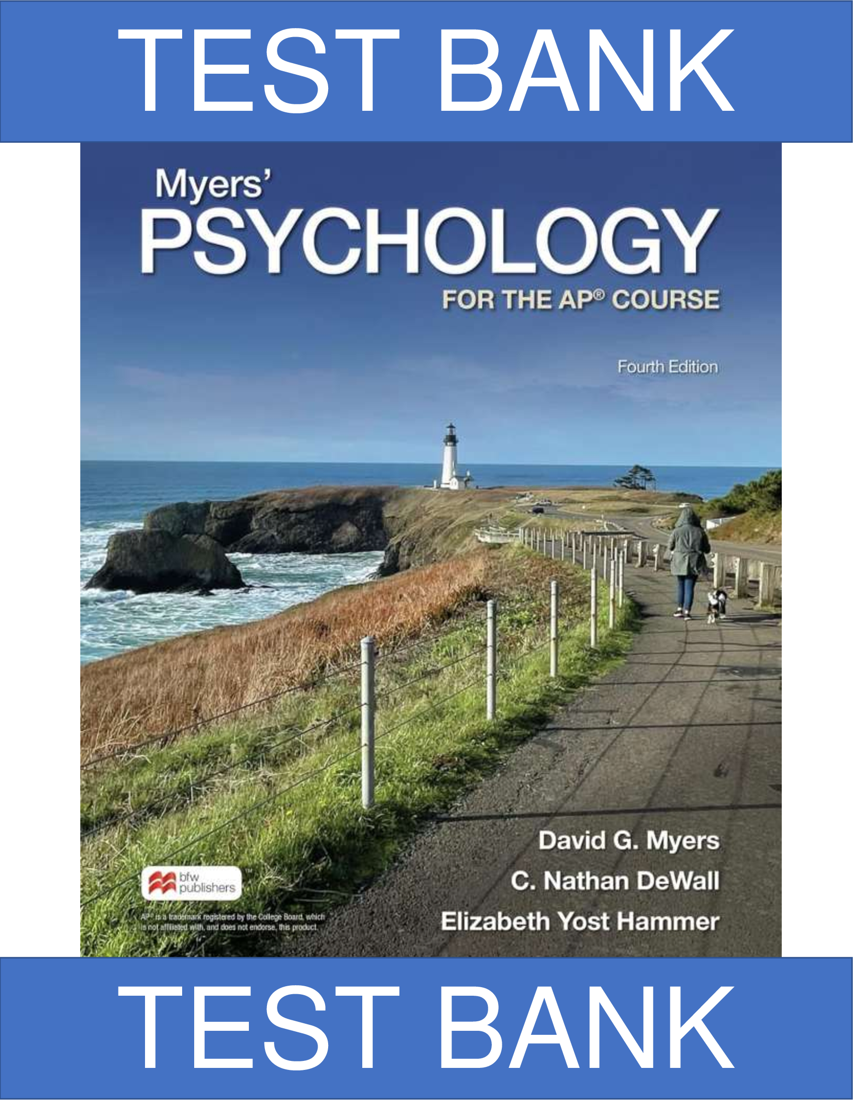 4th Edition: Myers’ Psychology for the AP® Course TEST BANK | All Chapters