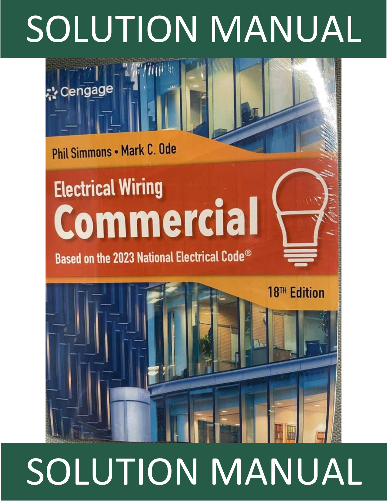 Solution Manual for Electrical Wiring Commercial 18th Edition by Phil Simmons, Ray Mullin, Mark Ode Solution and Answer Guide
