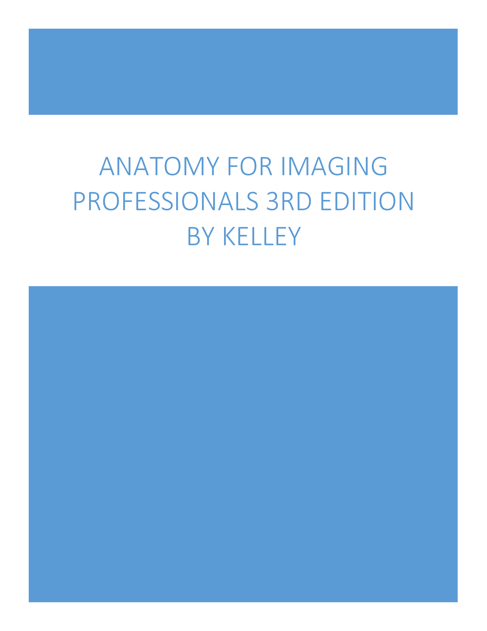 ANATOMY FOR IMAGING PROFESSIONALS 3RD EDITION BY KELLEY