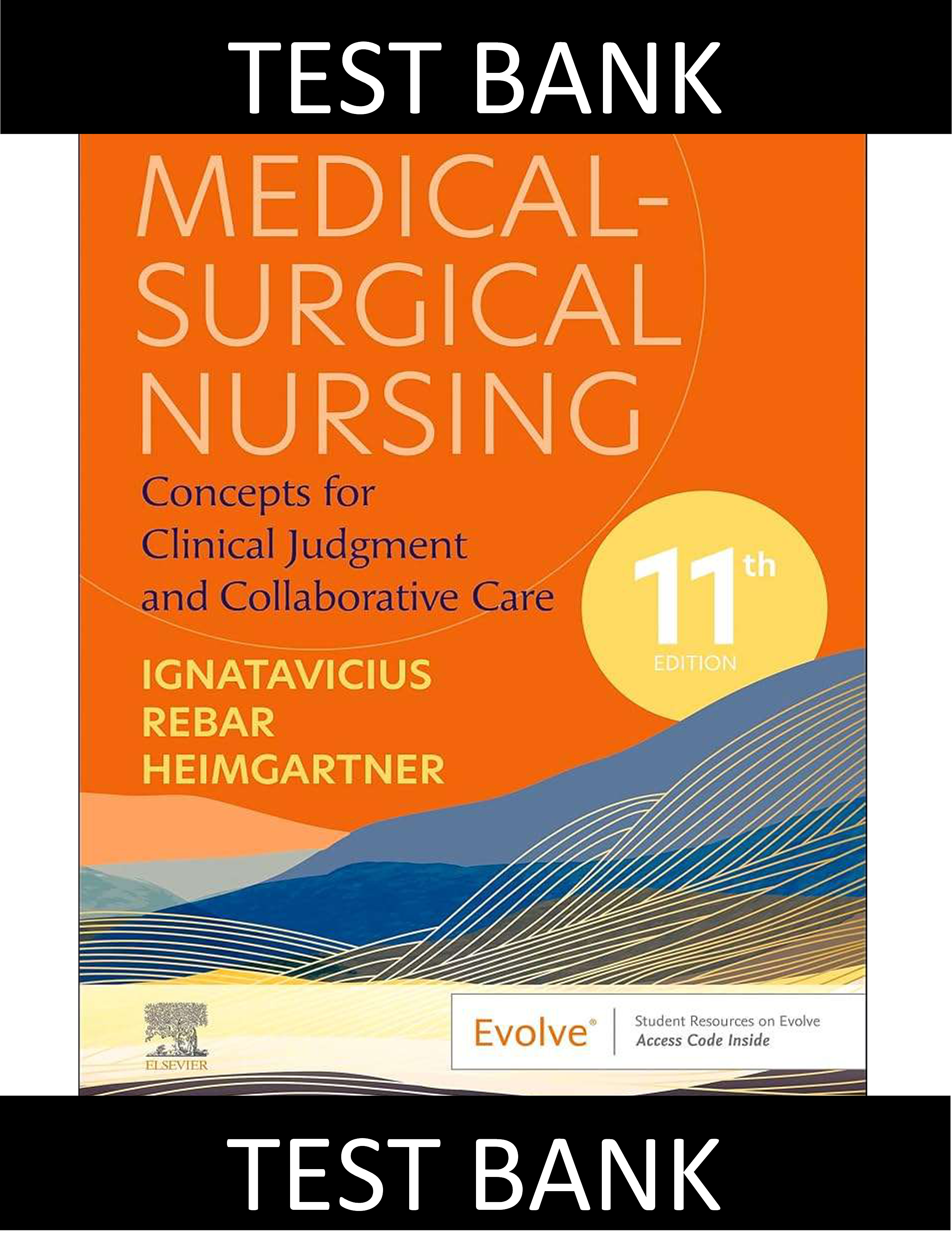 Test Bank for Ignataviciuss Medical-Surgical Nursing, 11th Edition