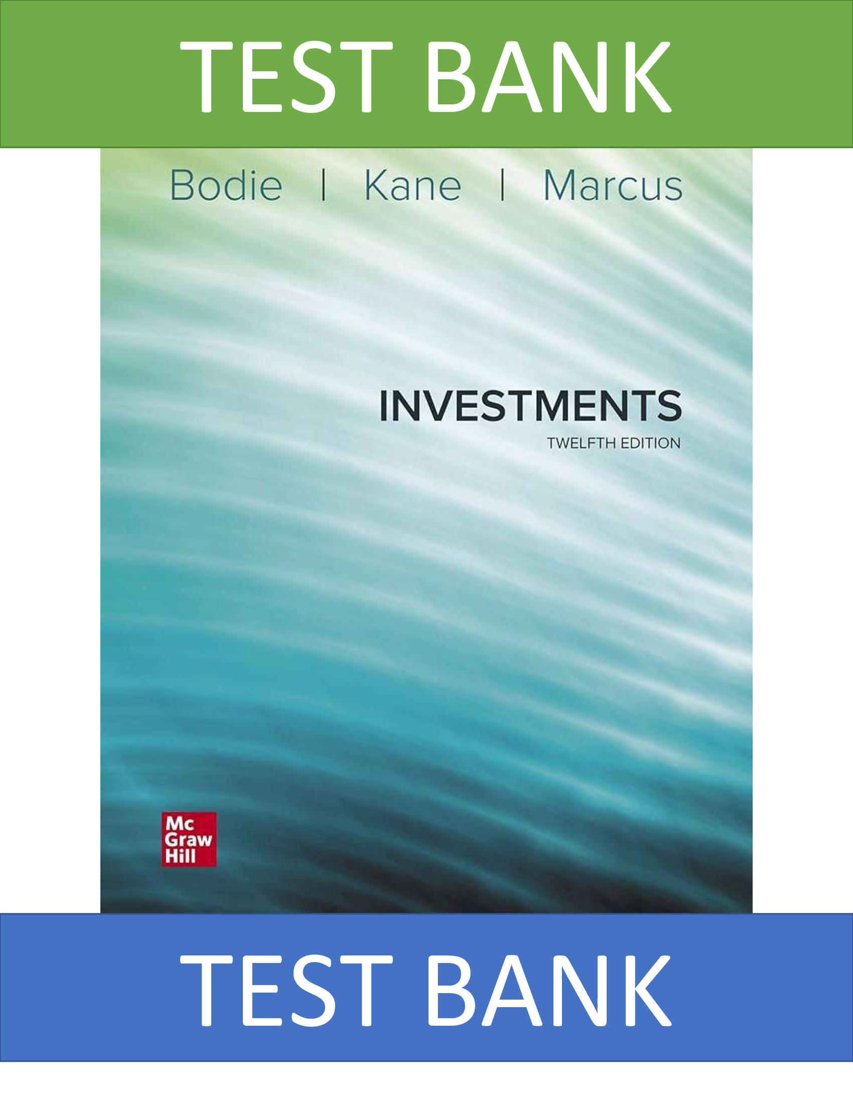 Test Bank for Investments, 12th Edition, Zvi Bodie Alex Kane Alan Marcus