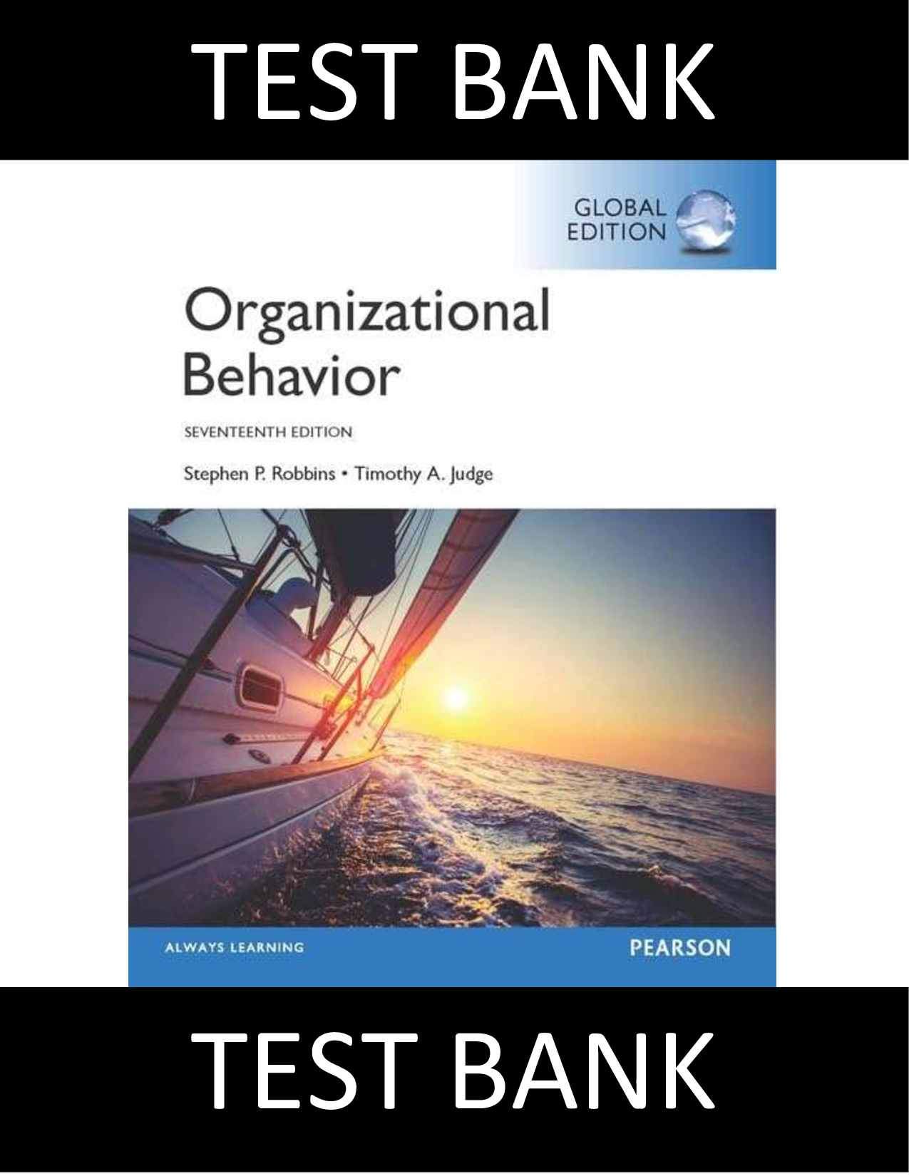 Test Bank for Organizational Behavior 17TH Edition (Global edition) Robbins & Judge