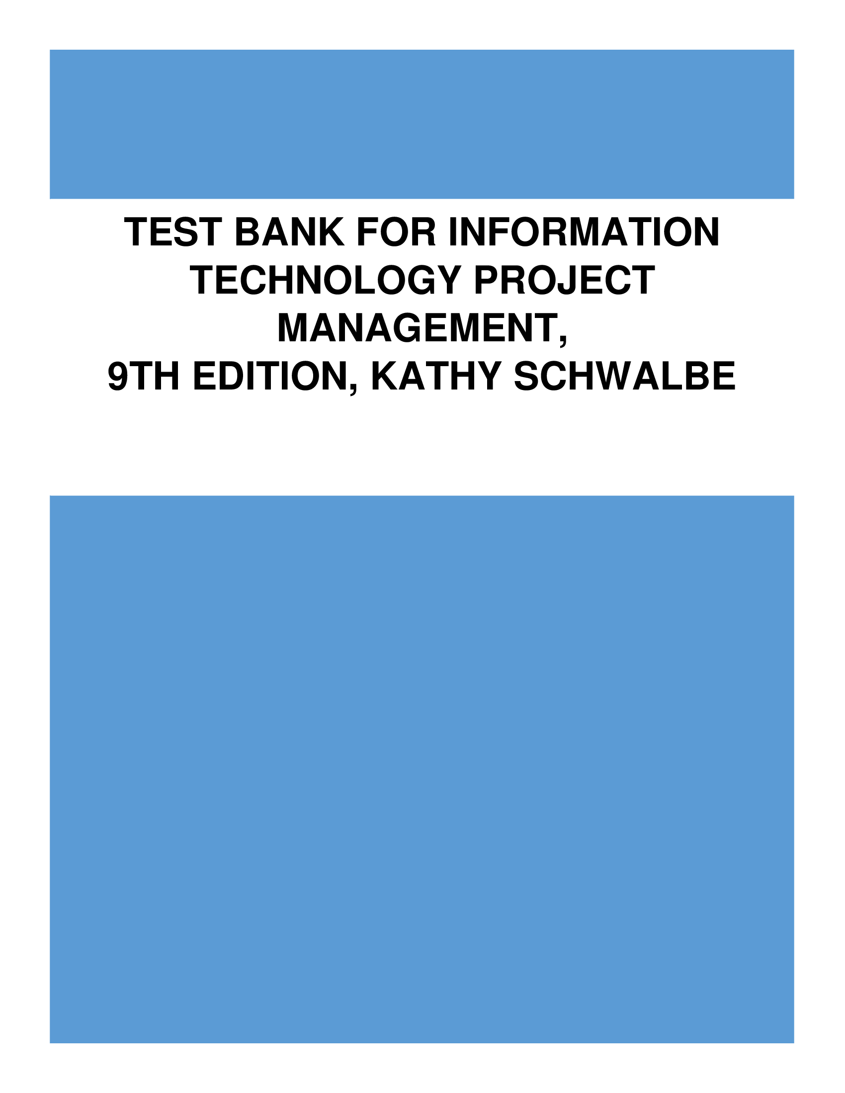 Test Bank For Information Technology Project Management, 9th Edition by Kathy Schwalbe