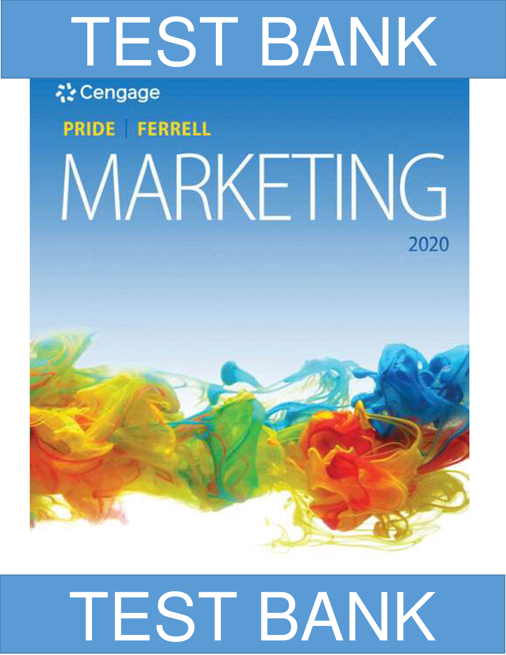 Test Bank for Marketing, 20th Edition, William M. Pride, O. C. Ferrell