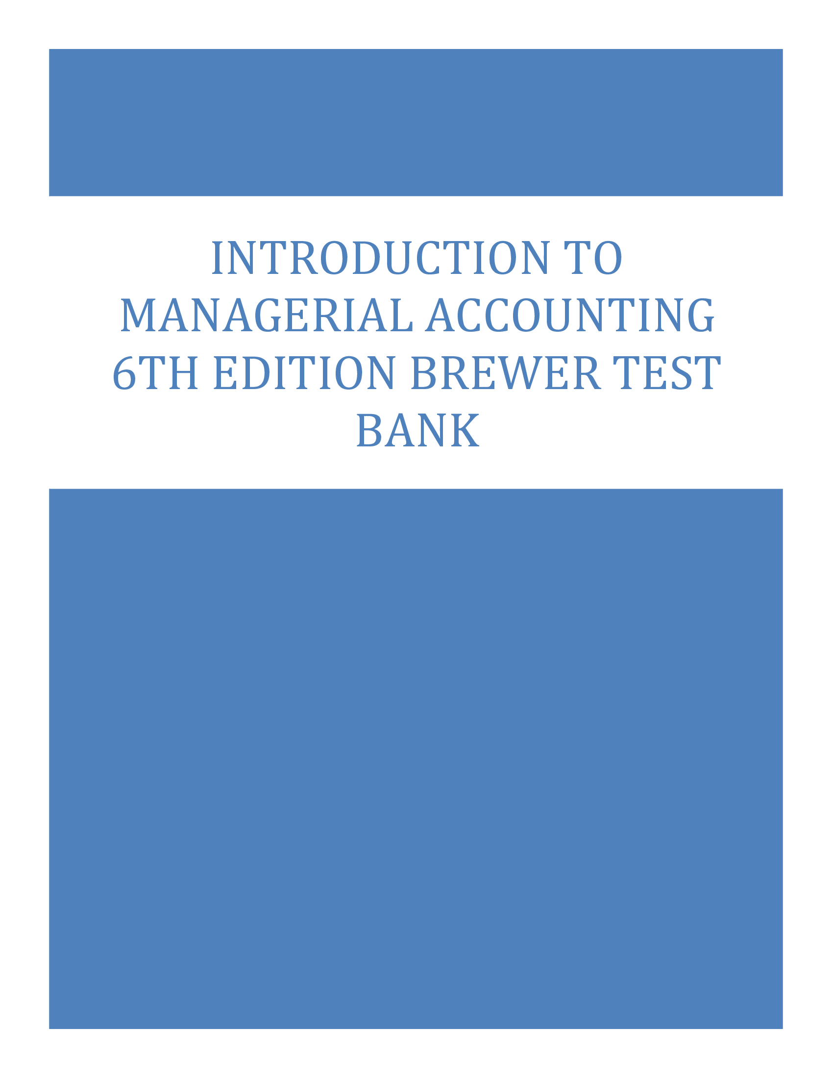 Introduction to Managerial Accounting 6th Edition Brewer Test Bank