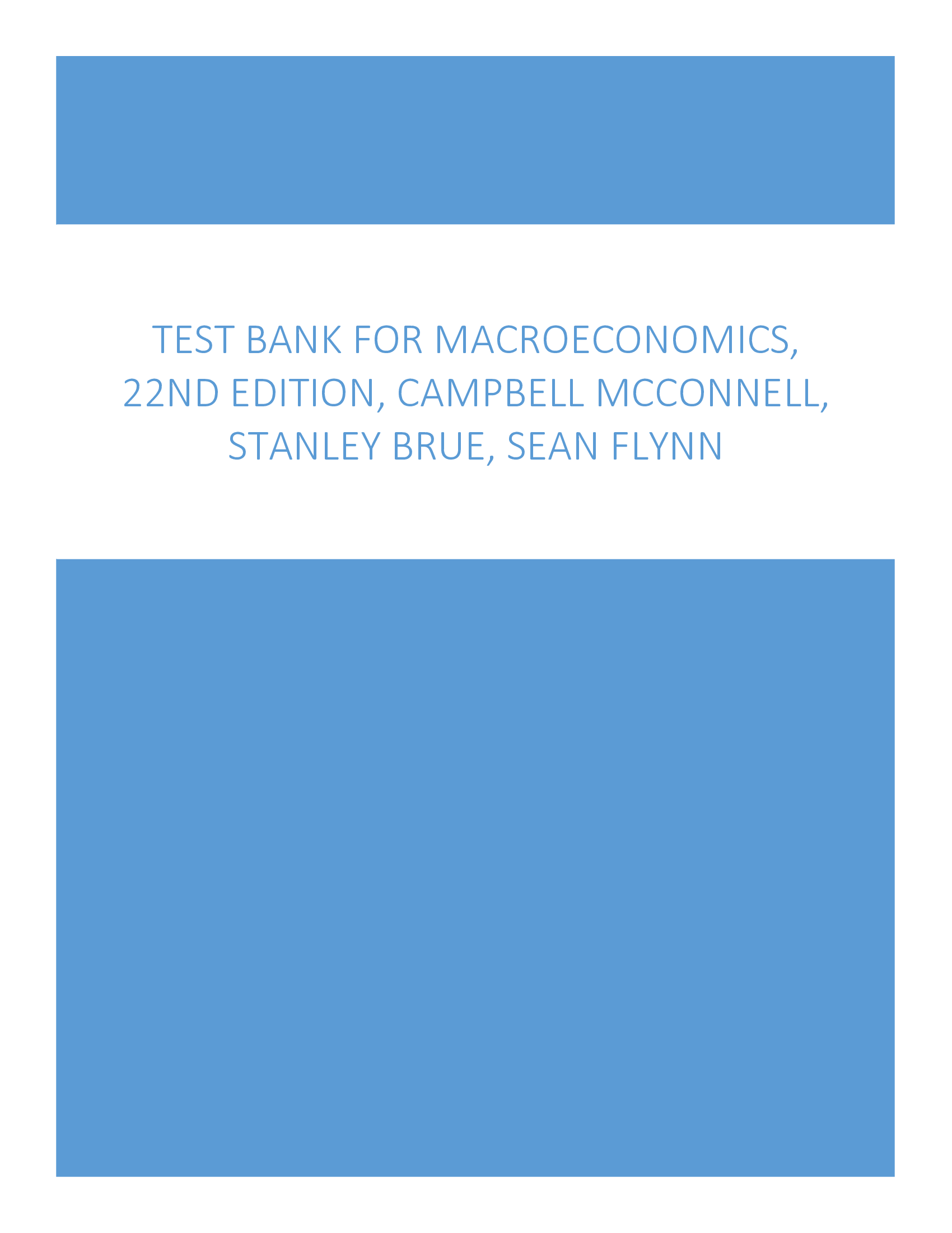Test Bank for Macroeconomics, 22nd Edition, Campbell McConnell, Stanley Brue, Sean Flynn