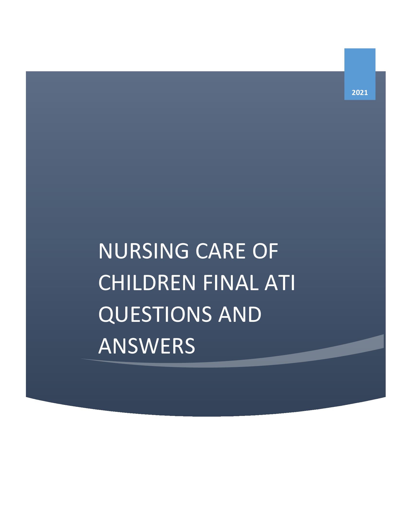 NURSING CARE OF CHILDREN FINAL ATI QUESTIONS AND ANSWERS