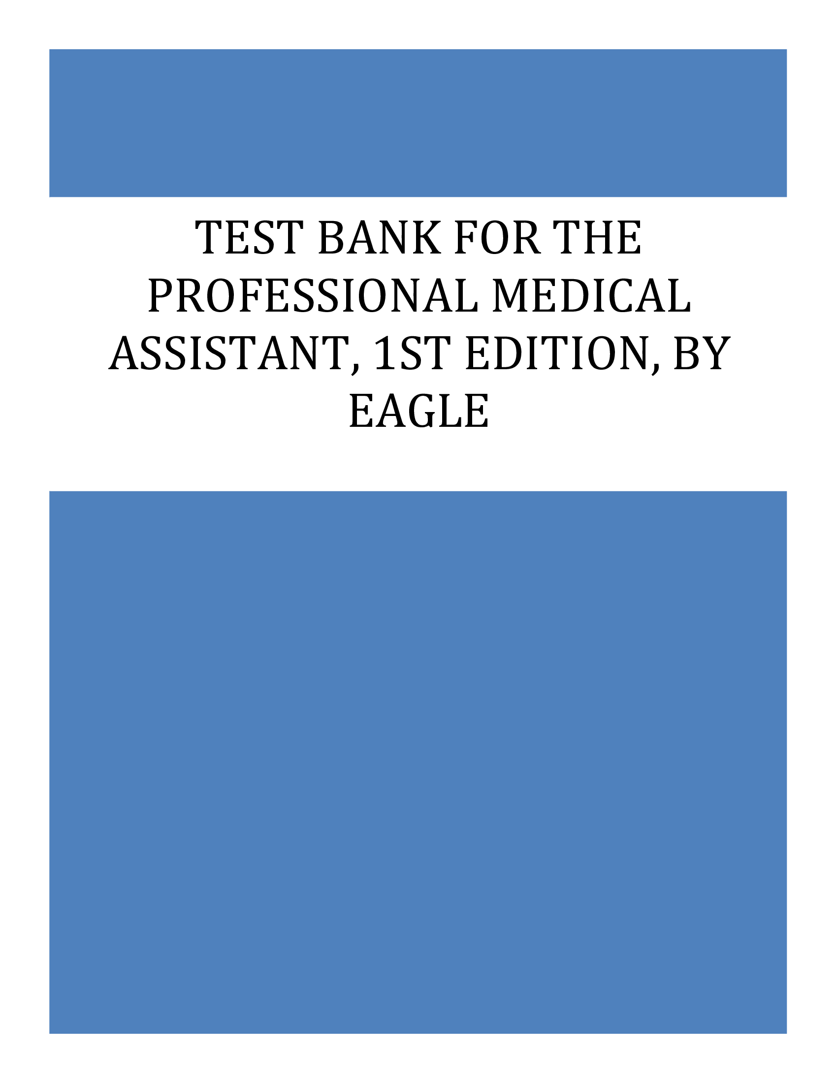 Test Bank for The Professional Medical Assistant, 1st Edition, by Eagle