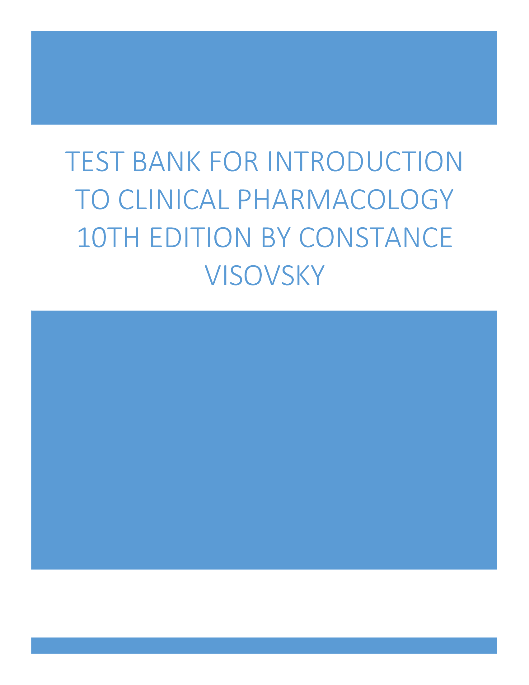Test Bank for Introduction to Clinical Pharmacology 10th Edition By Constance Visovsky, Cheryl Zambroski, Shirley Hosler Chapter 1-20