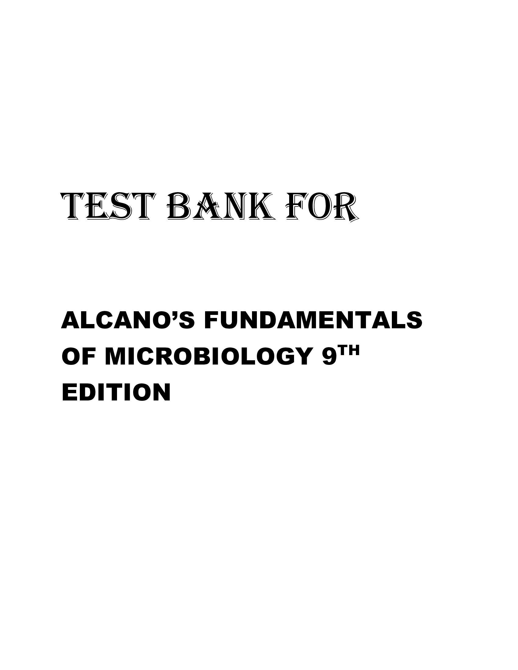 TEST BANK FOR ALCANO’S FUNDAMENTALS OF MICROBIOLOGY 9TH EDITION