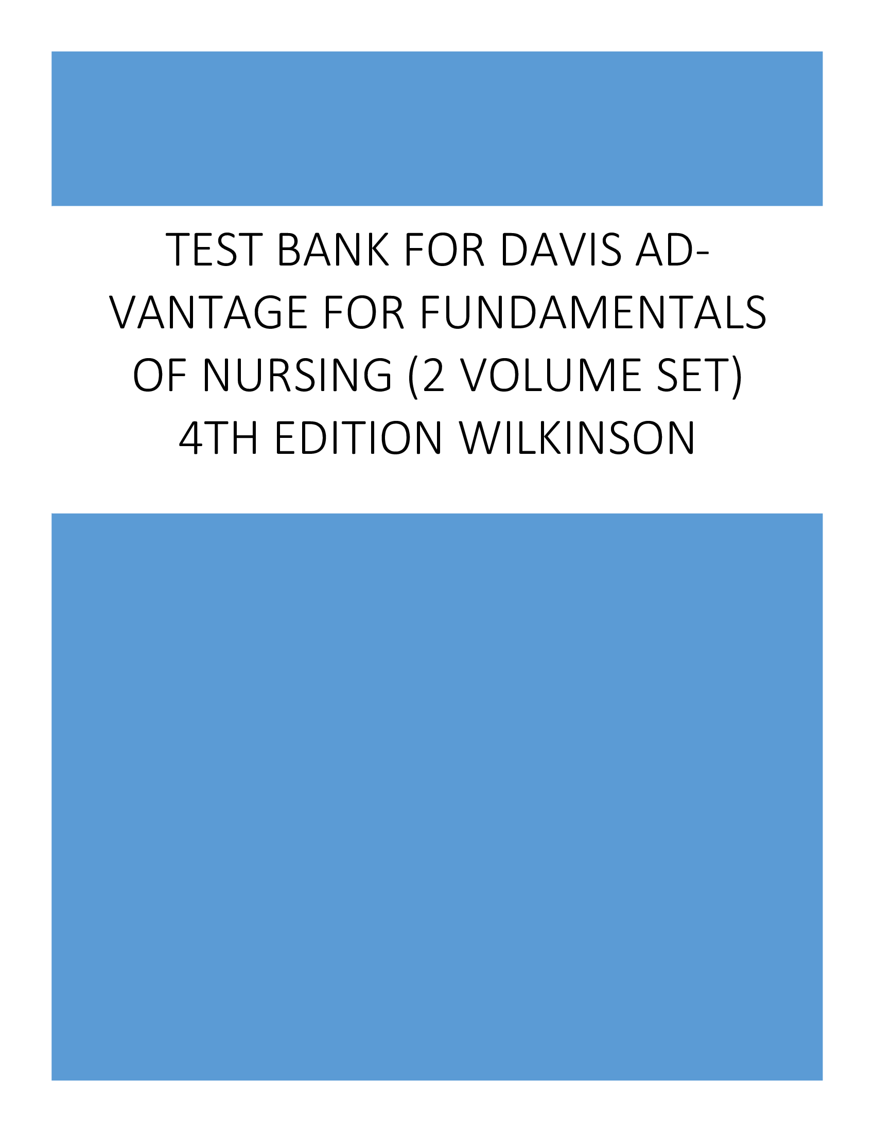 Test Bank For Davis Advantage For Fundamentals Of Nursing (2 Volume Set) 4th Edition Wilkinson
