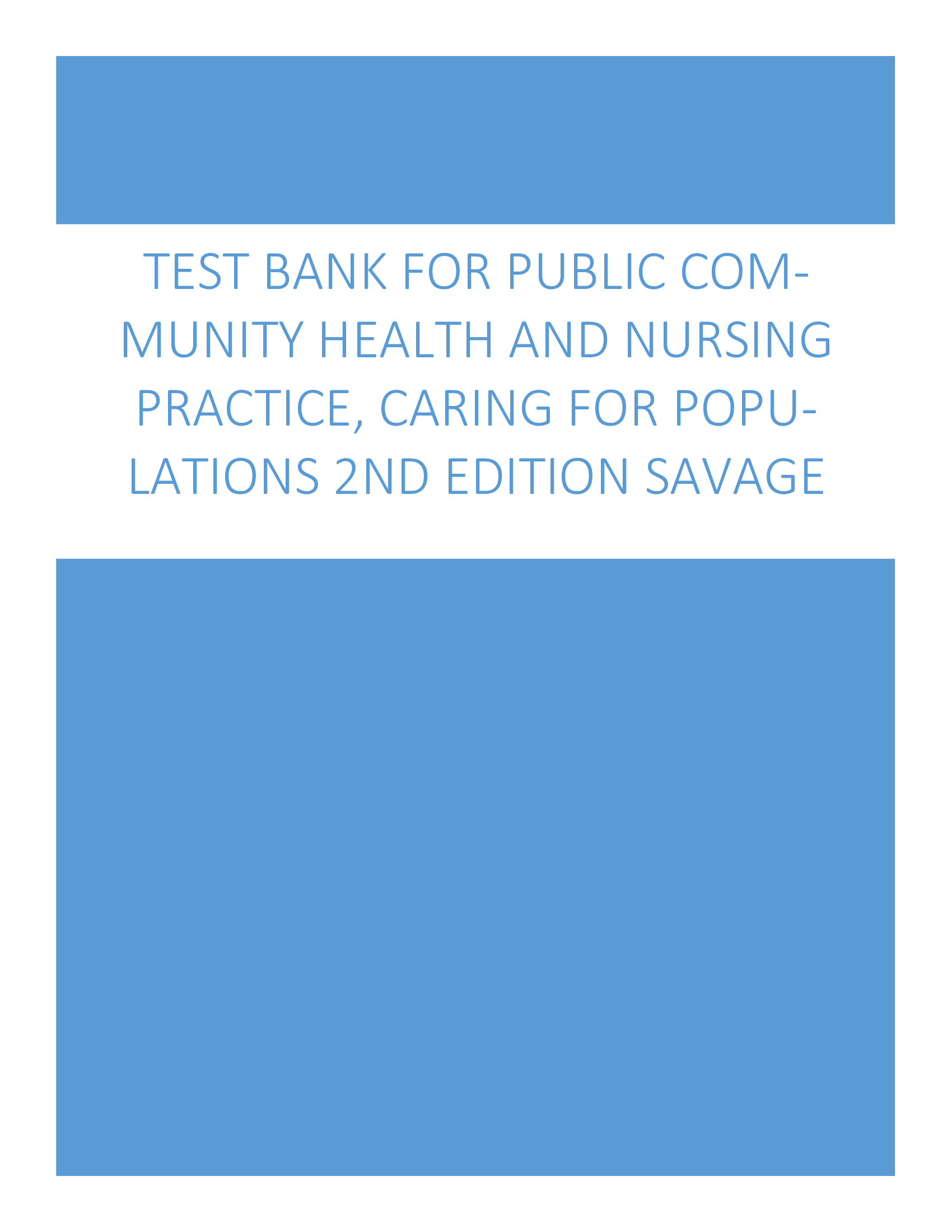Test Bank for Public Community Health and Nursing Practice, Caring for Populations 2nd Edition Savage