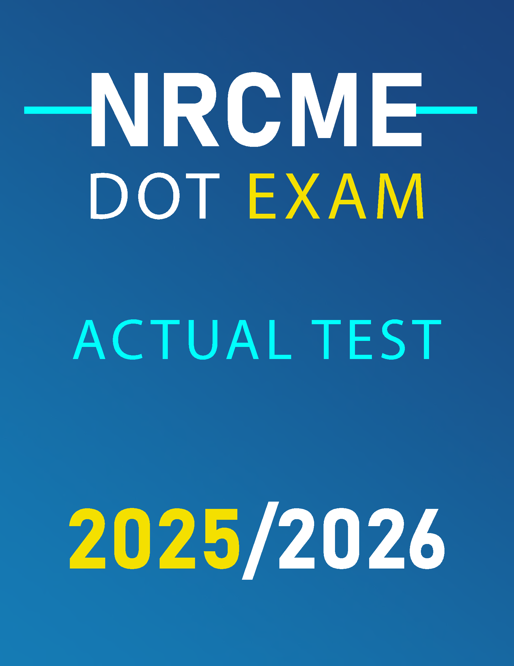 NRCME DOT ACTUAL Exam 120 Questions 2025/2026