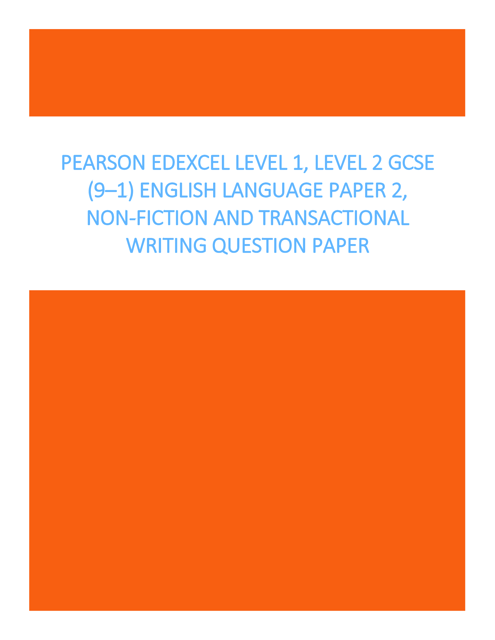 Pearson Edexcel Level 1, Level 2 GCSE (9–1) English Language PAPER 2,  Non-fiction and Transactional Writing Question Paper
