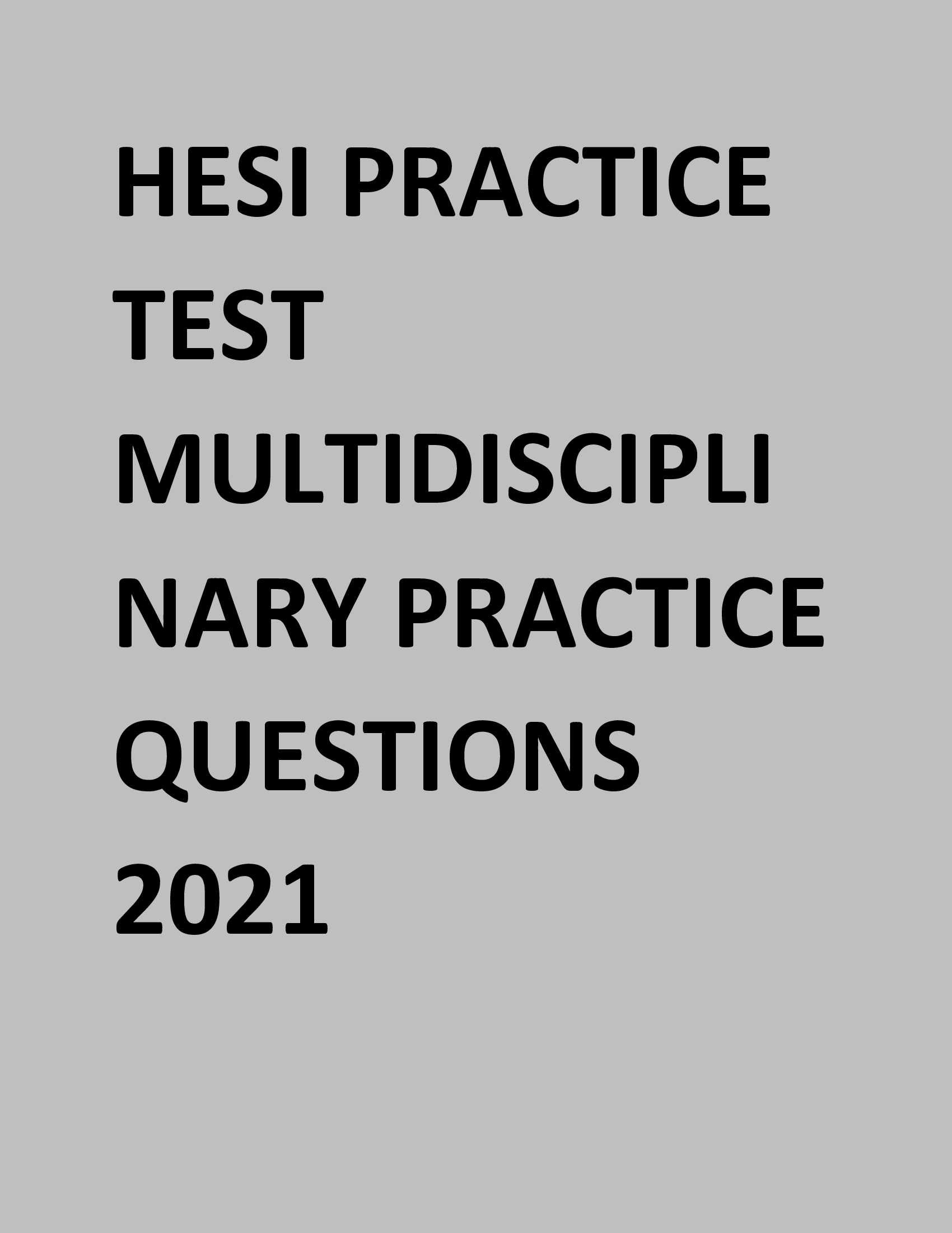 HESI PRACTICE TEST MULTIDISCIPLINARY PRACTICE QUESTIONS
