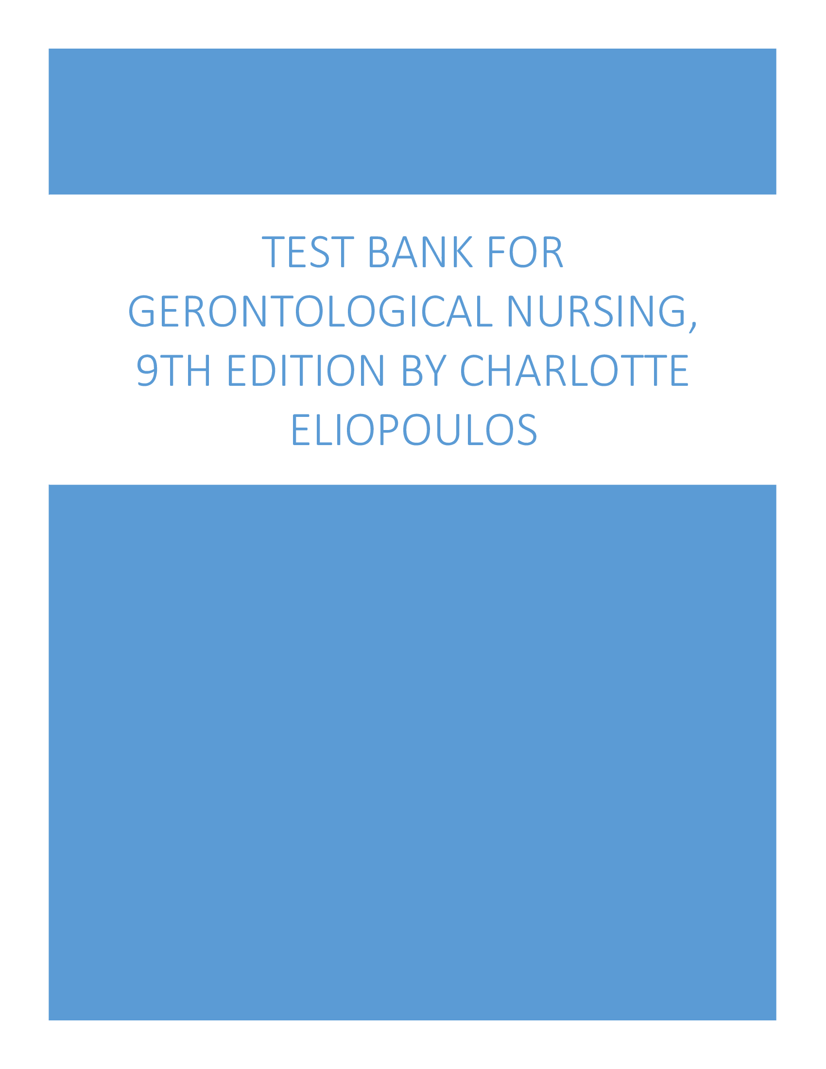 Test Bank For Gerontological Nursing, 9th Edition by Charlotte Eliopoulos