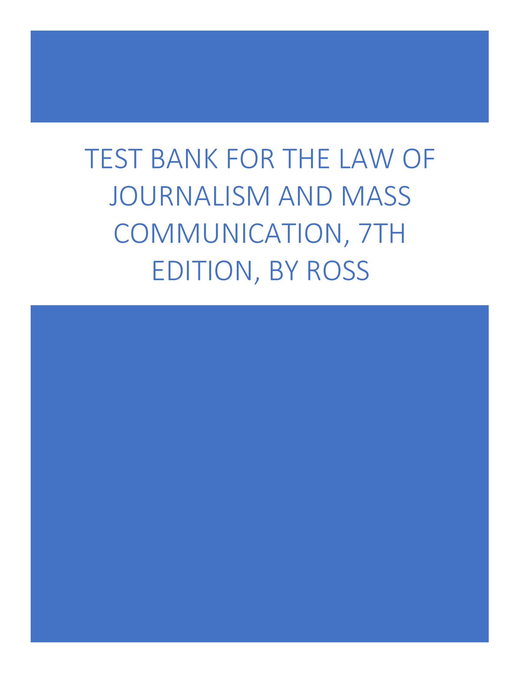 Test Bank for The Law of Journalism and Mass Communication, 7th Edition, by Ross