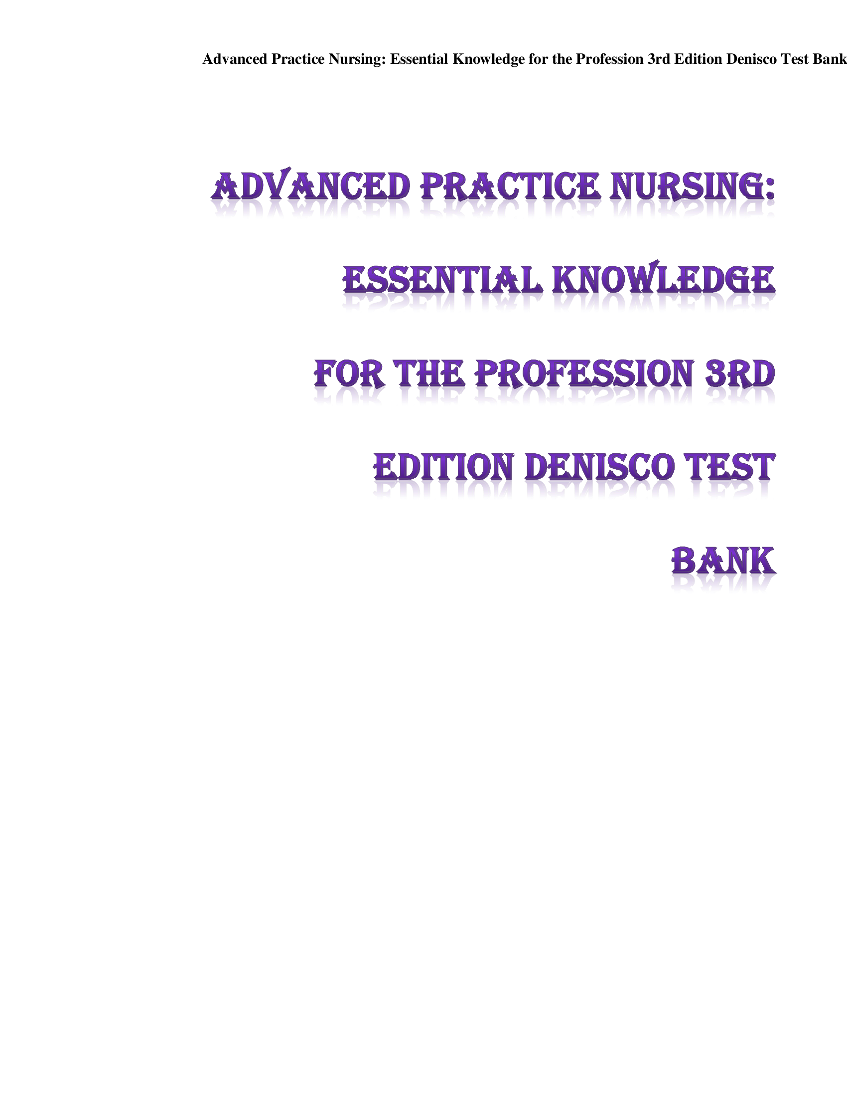 Test Bank Advanced Practice Nursing Essential Knowledge for the Profession 3rd Edition Denisco
