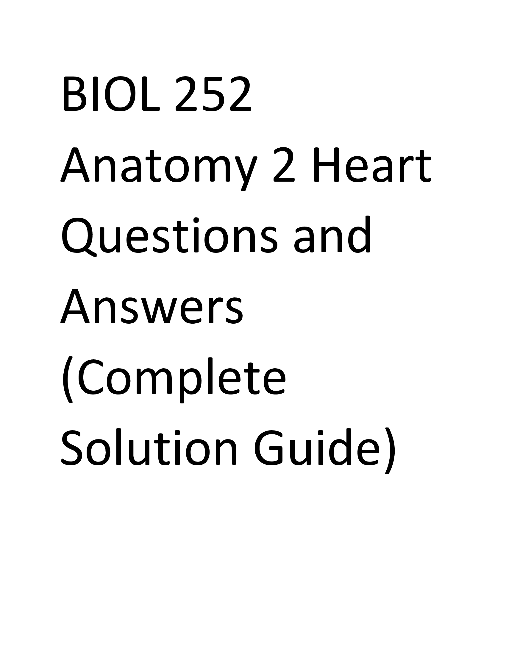 BIOL 252 Anatomy 2 Heart Questions and Answers (Complete Solution Guide)
