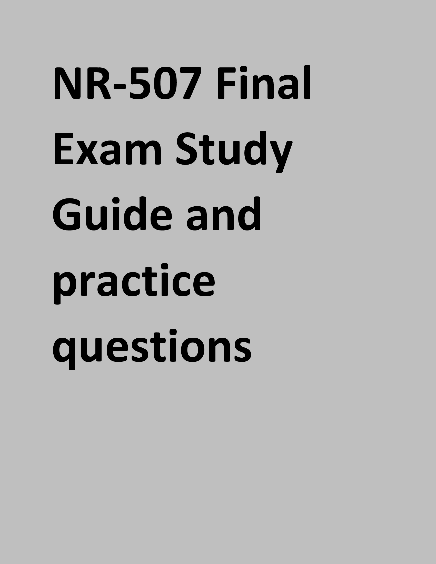 NR-507 Final Exam Study Guide and practice questions