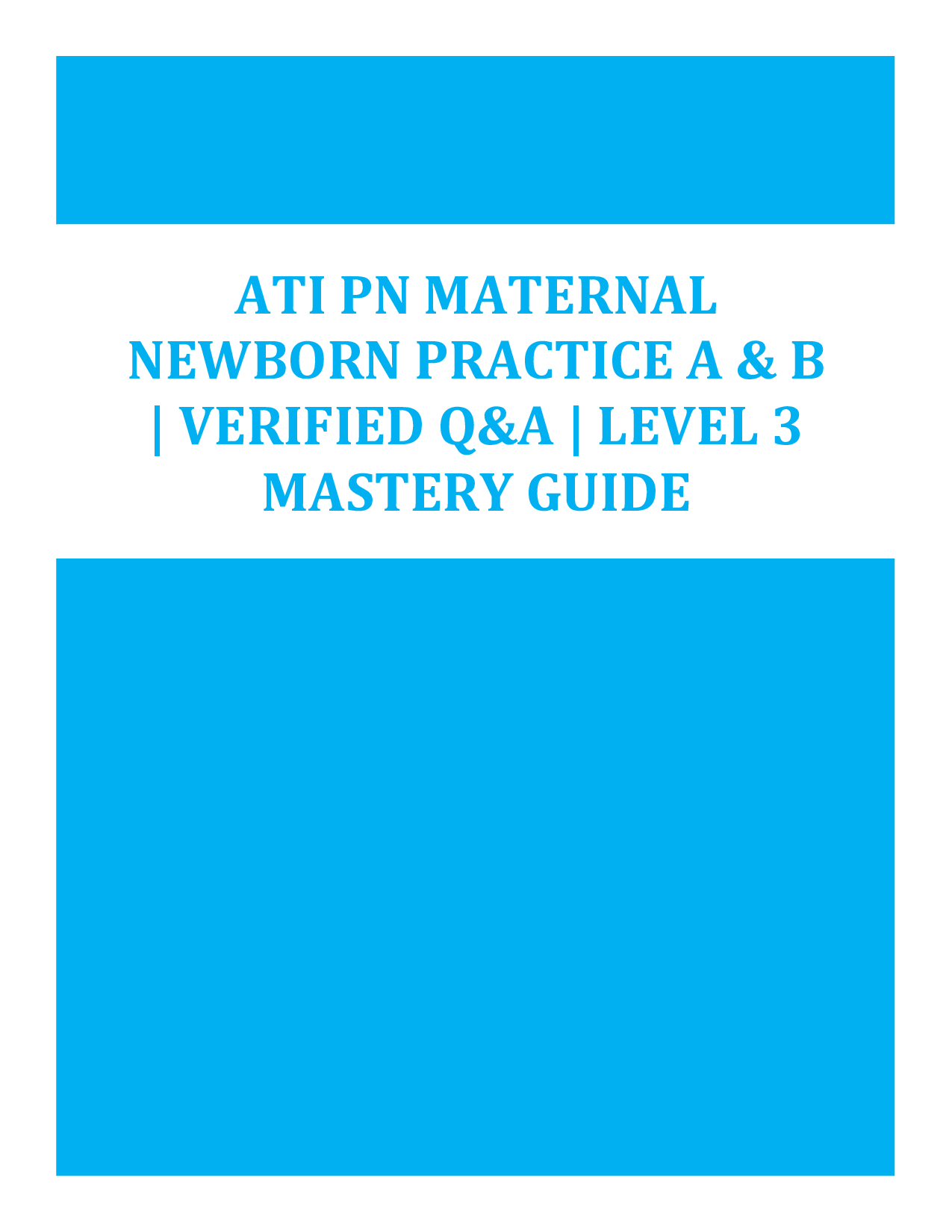 ATI PN Maternal Newborn Practice A & B 2026 | Verified Q&A | Level 3 Mastery Guide