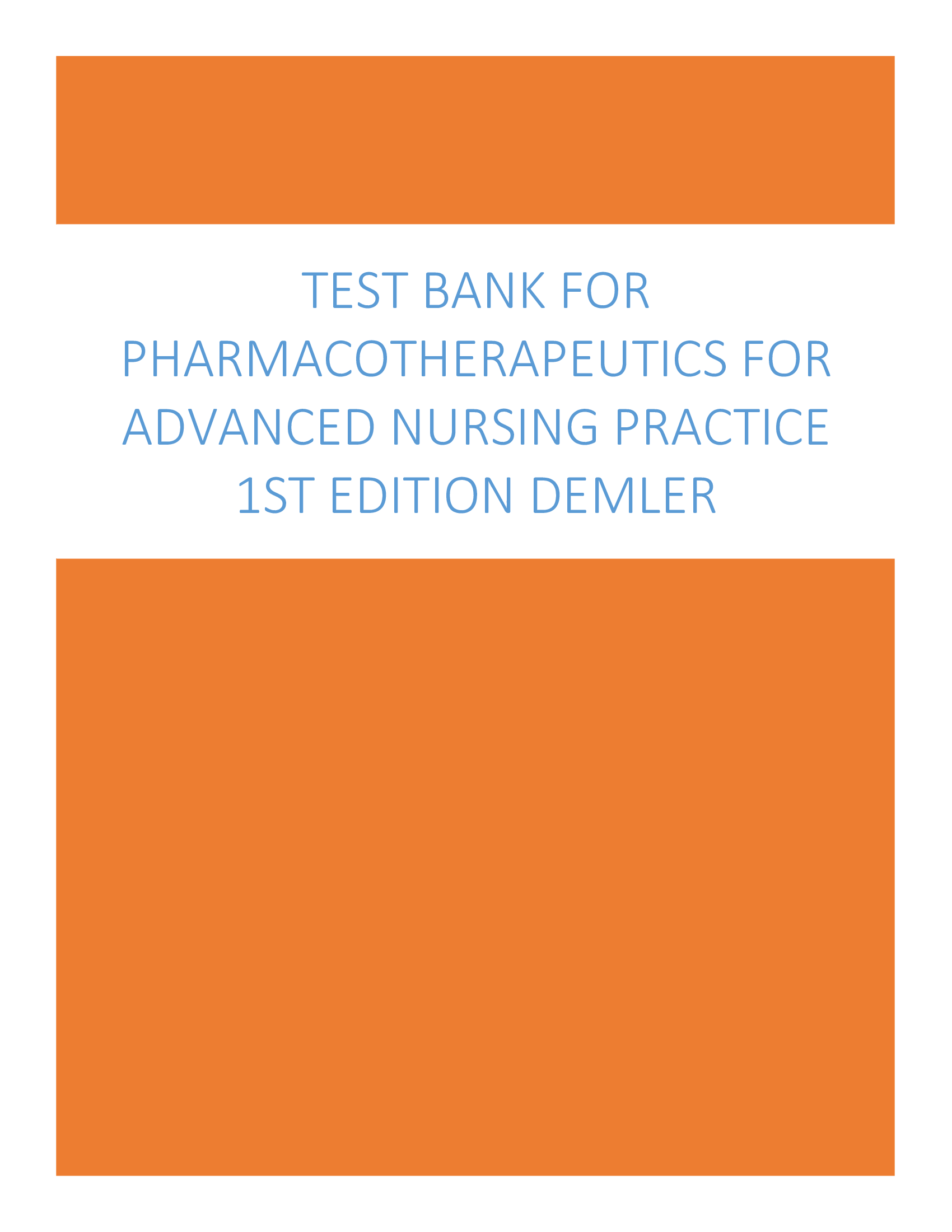 Test Bank for Pharmacotherapeutics for Advanced Nursing Practice 1st Edition Demler