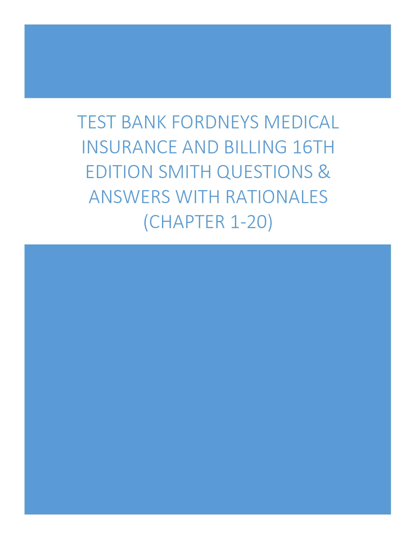 Test Bank Fordneys Medical Insurance and Billing 16th Edition Smith Questions & Answers with rationales (Chapter 1-20)