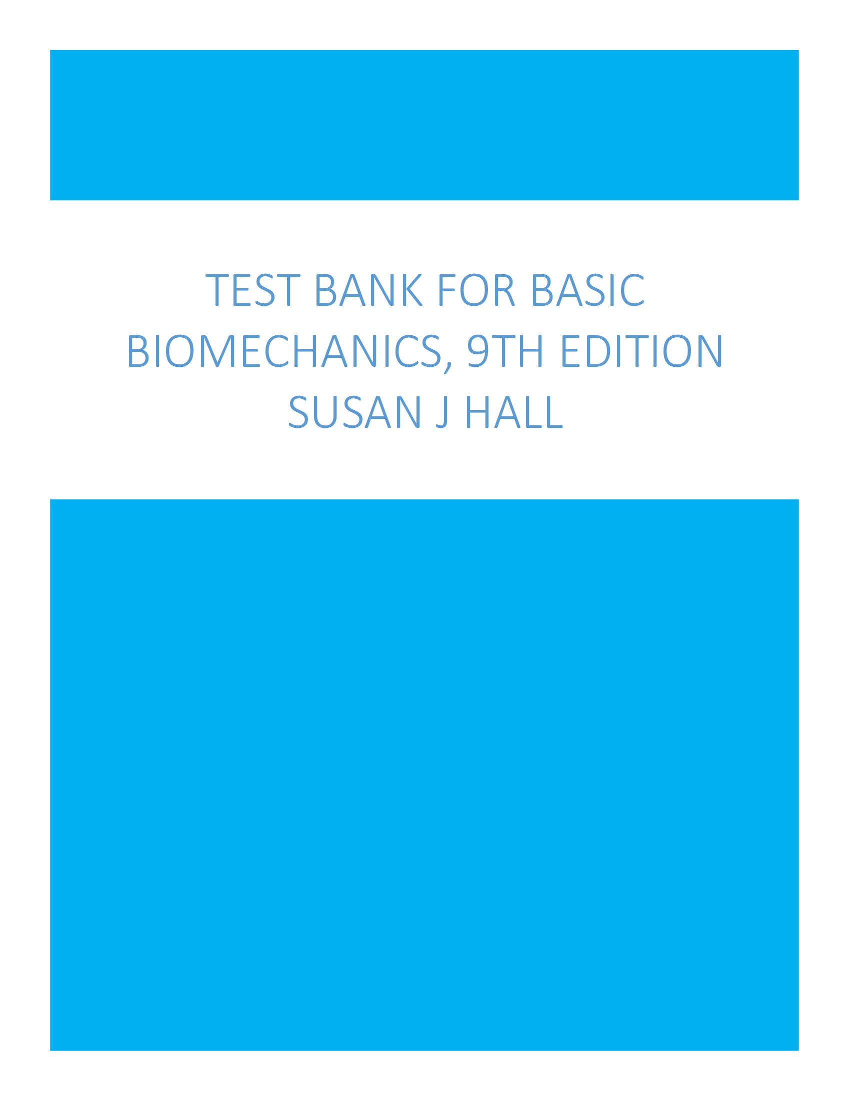 Test Bank For Basic Biomechanics, 9th Edition susan j hall