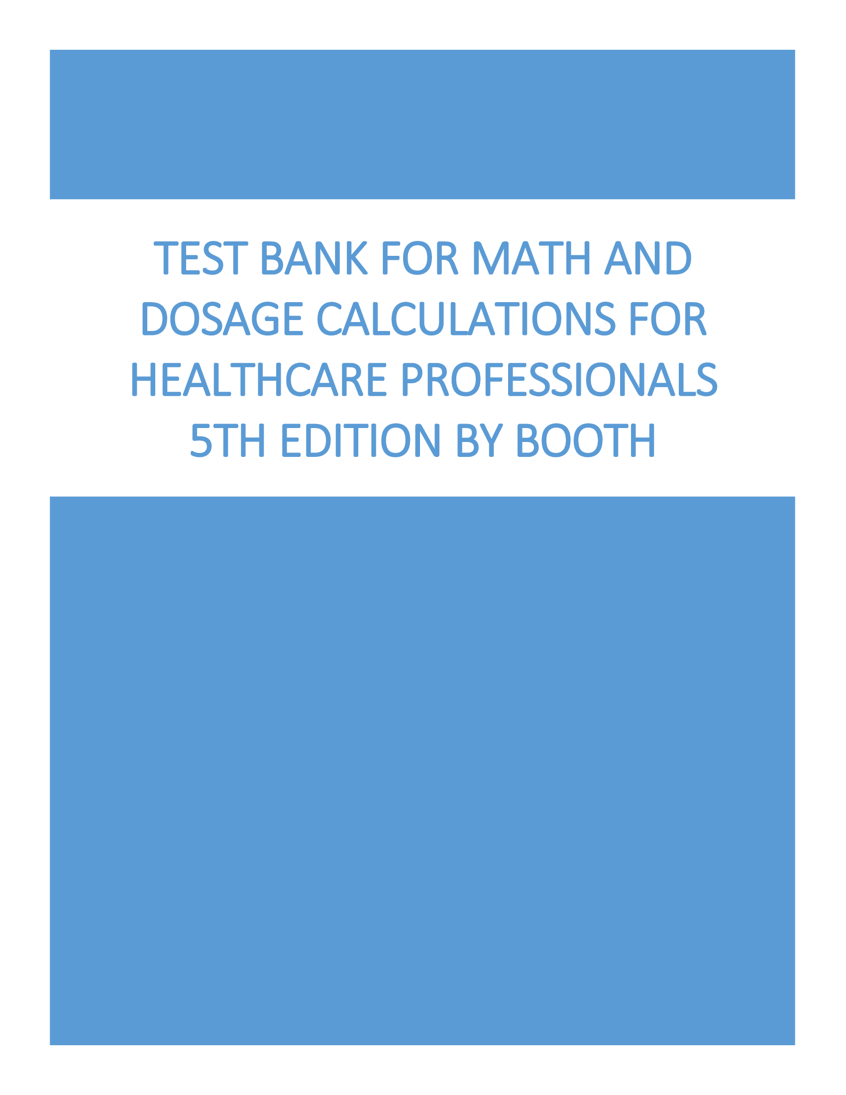 Test Bank for Math and Dosage Calculations for Healthcare Professionals 5th Edition by Booth