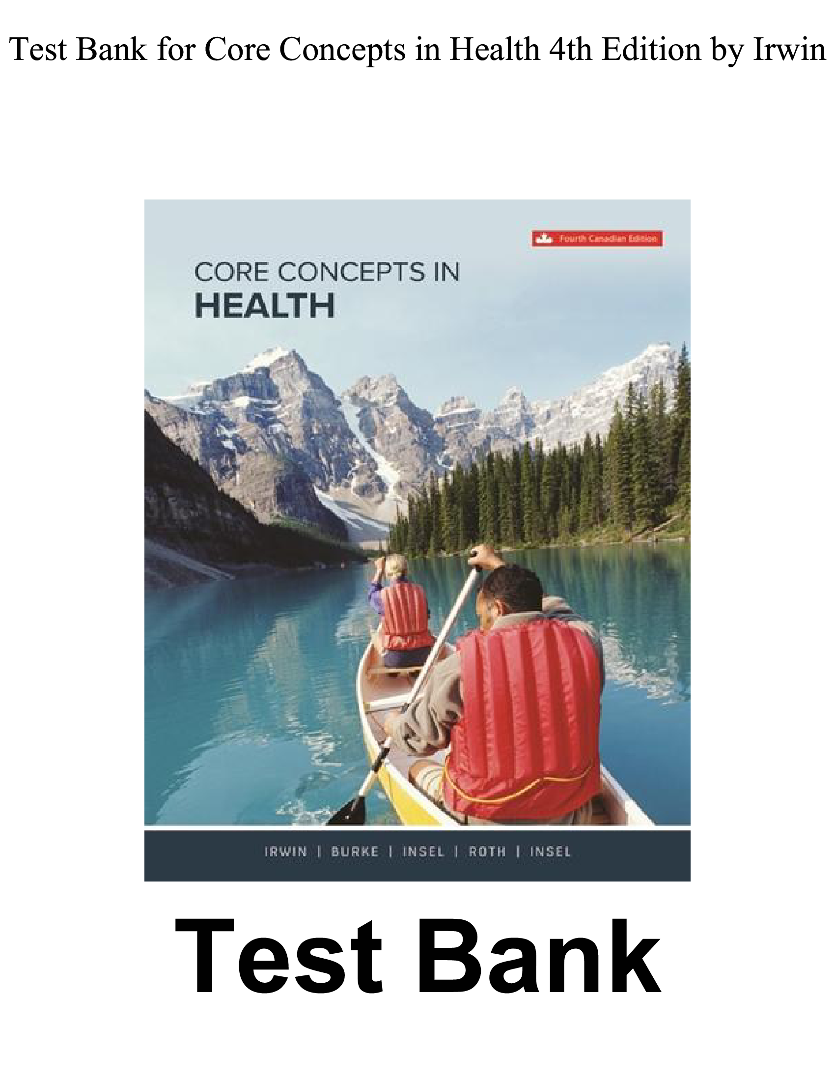Test Bank for Core Concepts in Health, 4th Canadian Edition, Jennifer Irwin, Shauna Burke, Claire Insel, Walton T. Roth, Paul M. Insel