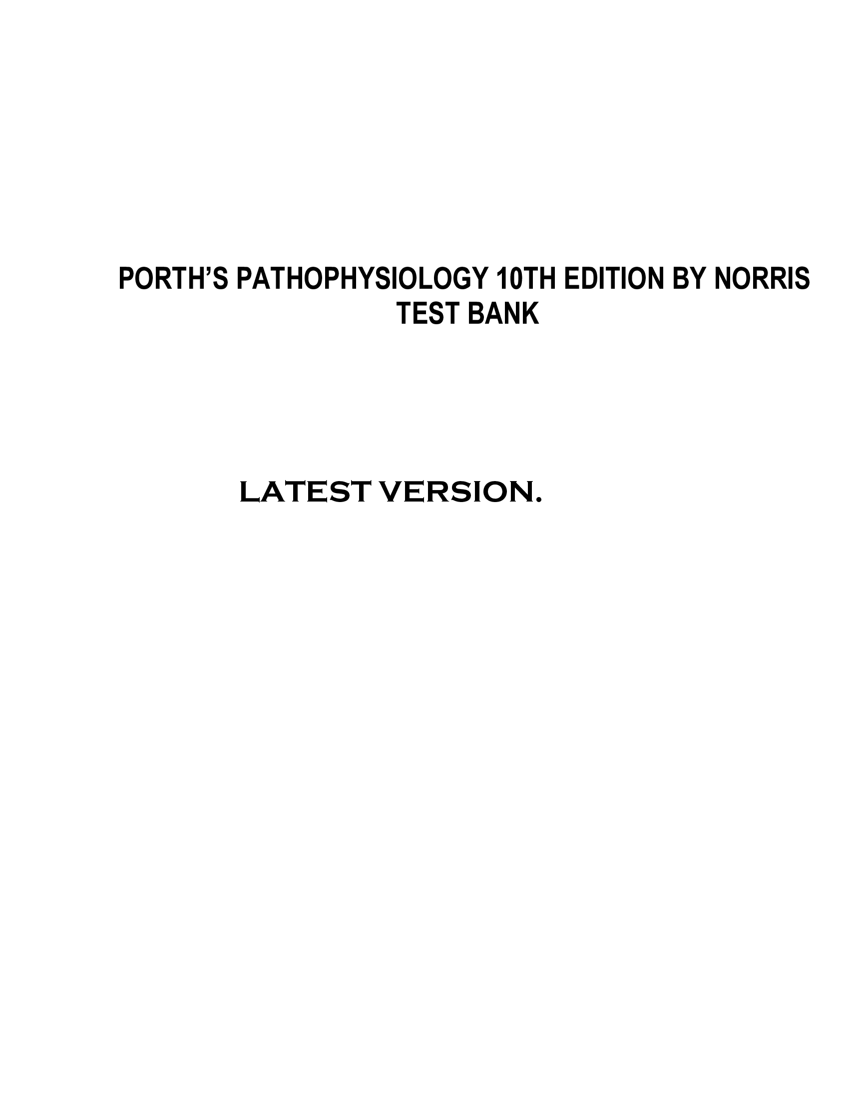 A Complete Test Bank For Essentials Of Pathophysiology, Concepts Of Altered Health States Third, North American Edition Carol Porth