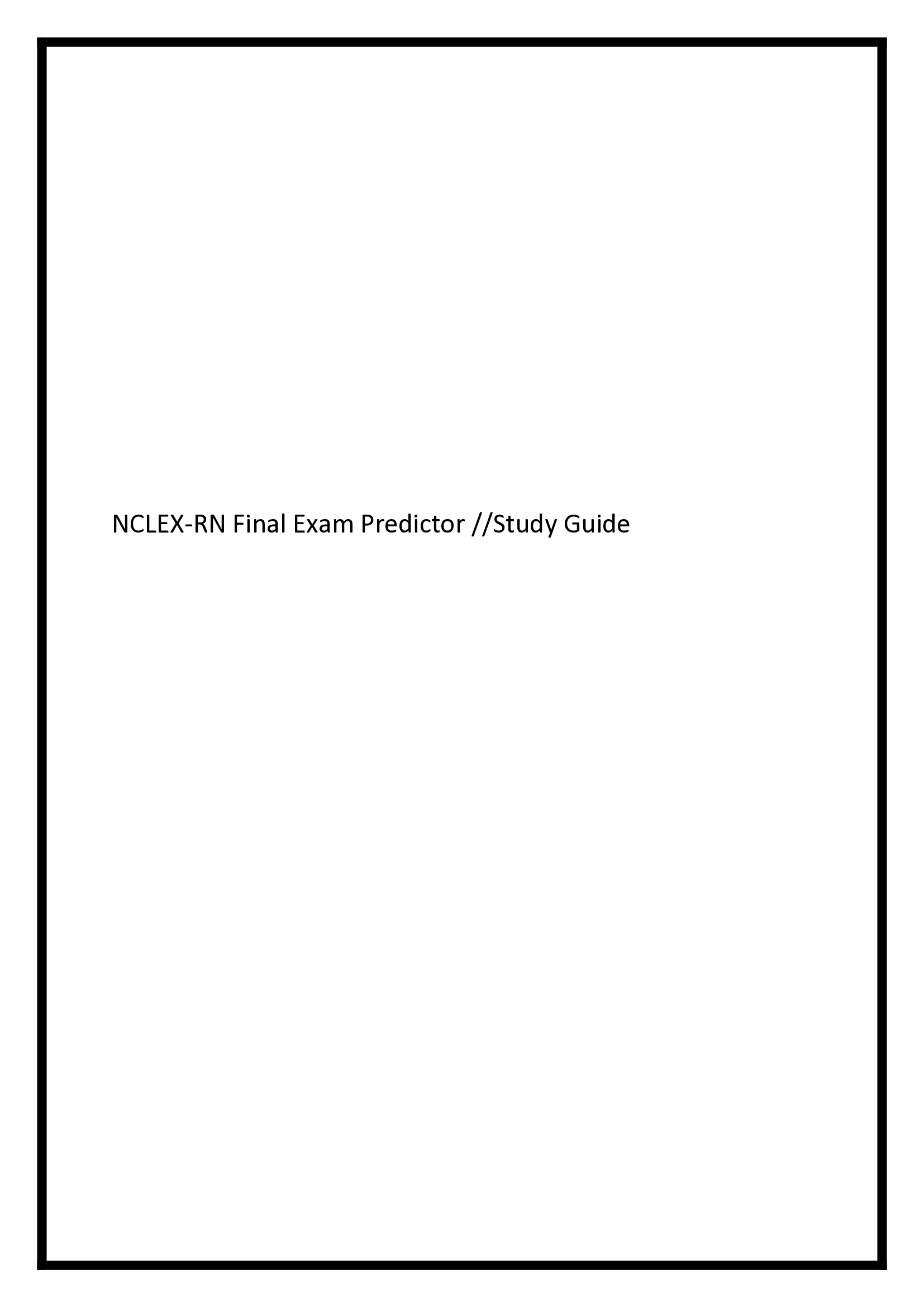 NCLEX-RN Final Exam Predictor Study Guide (Verified And Correct Answers,865 Question Secure Highscore) Latest 2022