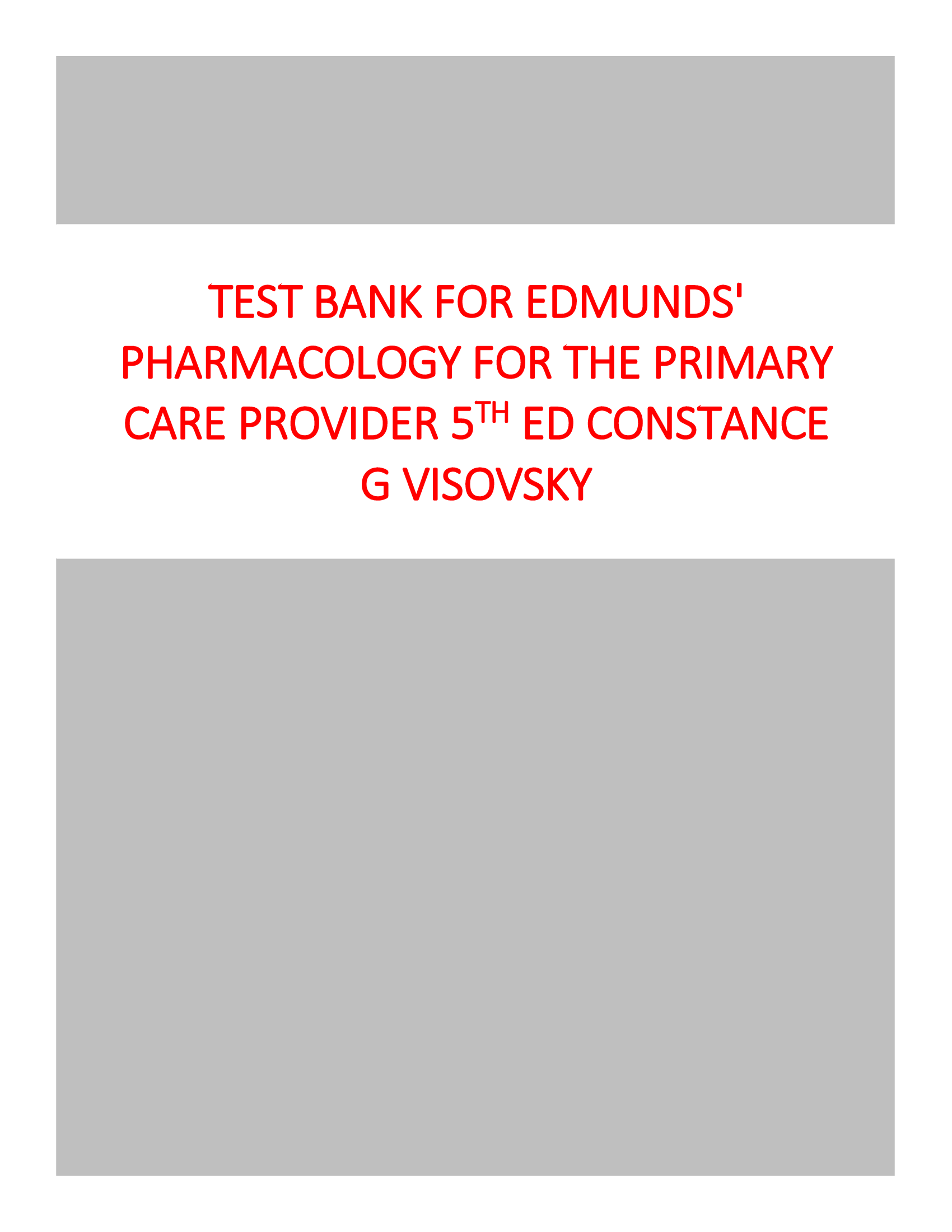 Test Bank for Edmunds Pharmacology for the Primary Care Provider 5th edition Constance G Visovsky