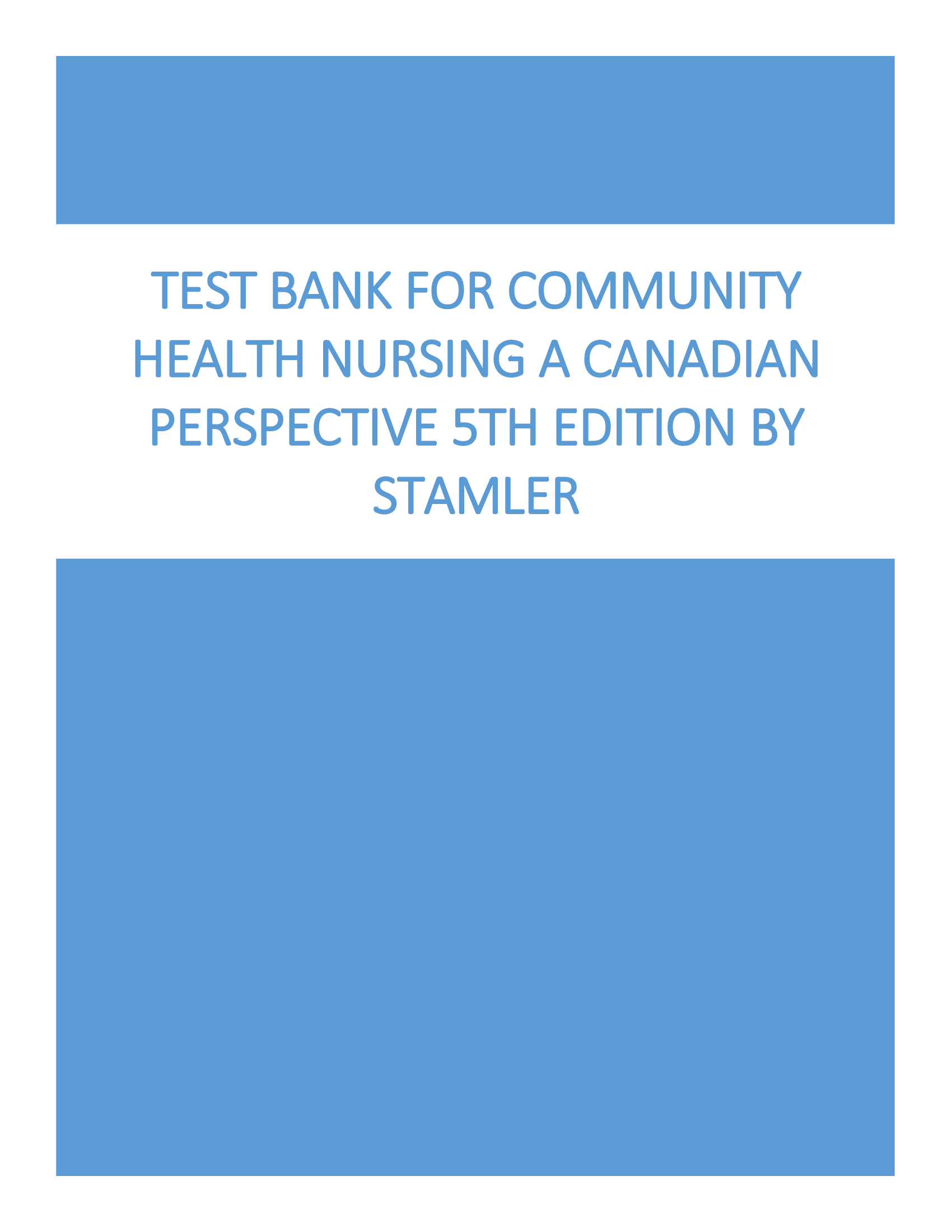 Test Bank for Community Health Nursing A Canadian Perspective 5th Edition by Stamler