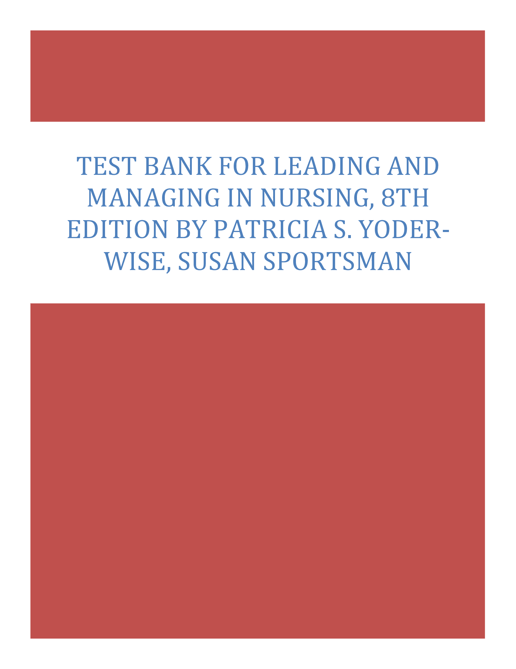 Test Bank For Leading and Managing in Nursing, 8th Edition by Patricia S. Yoder-Wise, Susan Sportsman 2023
