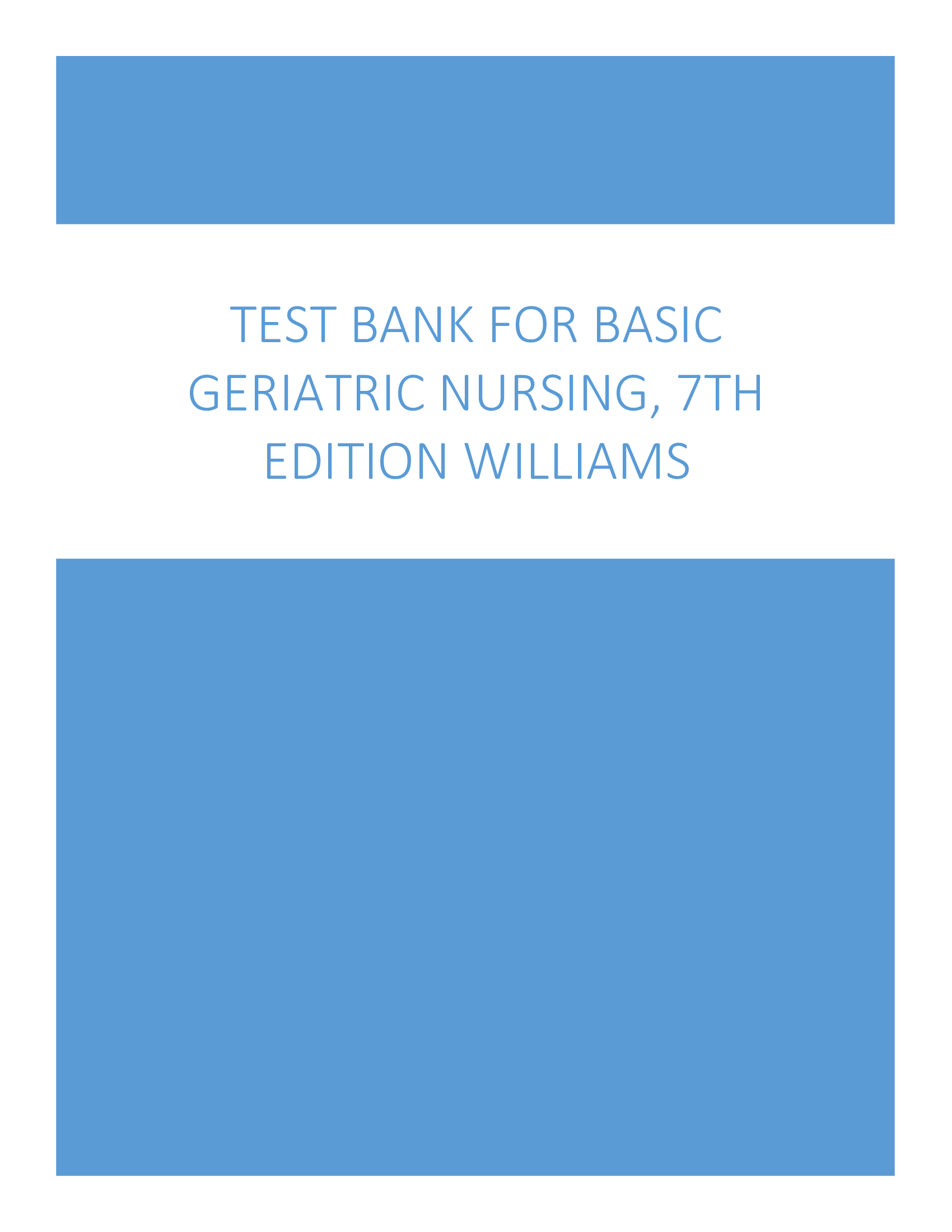 BASIC GERIATRIC NURSING 7TH EDITION WILLIAMS TEST BANK 100 PERCENT CORRECT ANSWERS