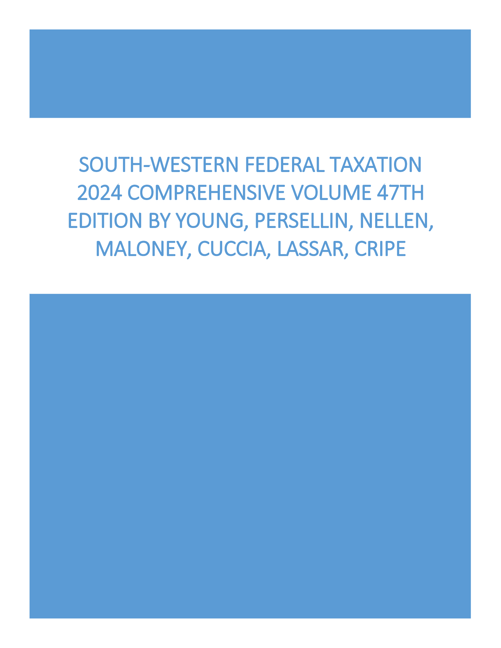 Test Bank for South-Western Federal Taxation 2024 Comprehensive Volume 47th Edition | Latest 2026 Update