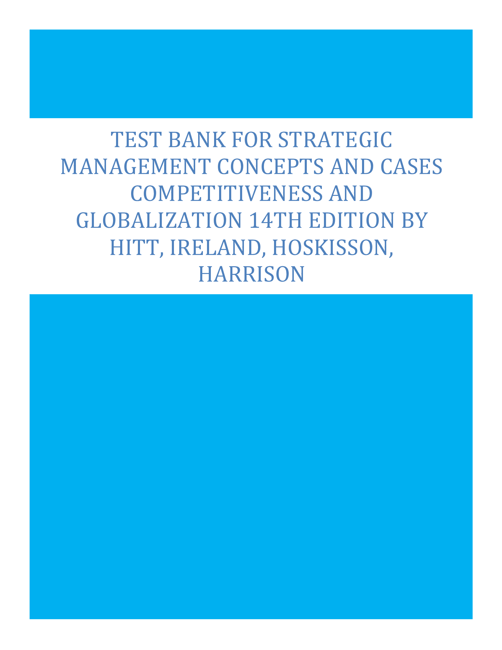 Test Bank for Strategic Management Concepts and Cases Competitiveness and Globalization 14th Edition By Hitt, Ireland, Hoskisson, Harrison