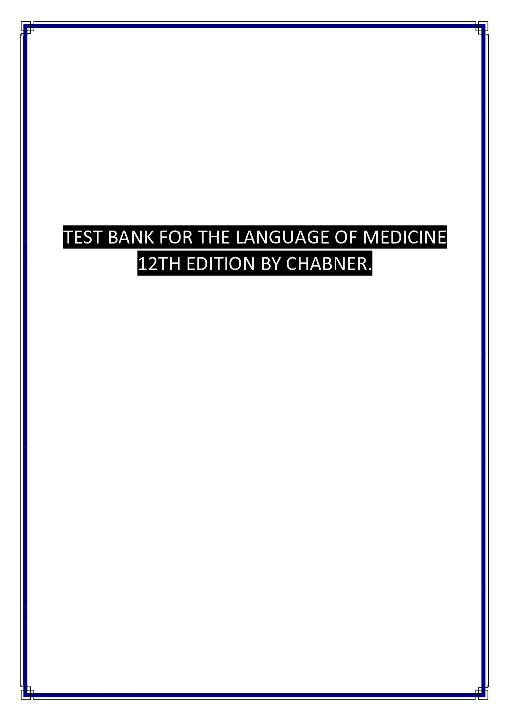 Test Bank for The Language of Medicine 12th Edition by Chabner