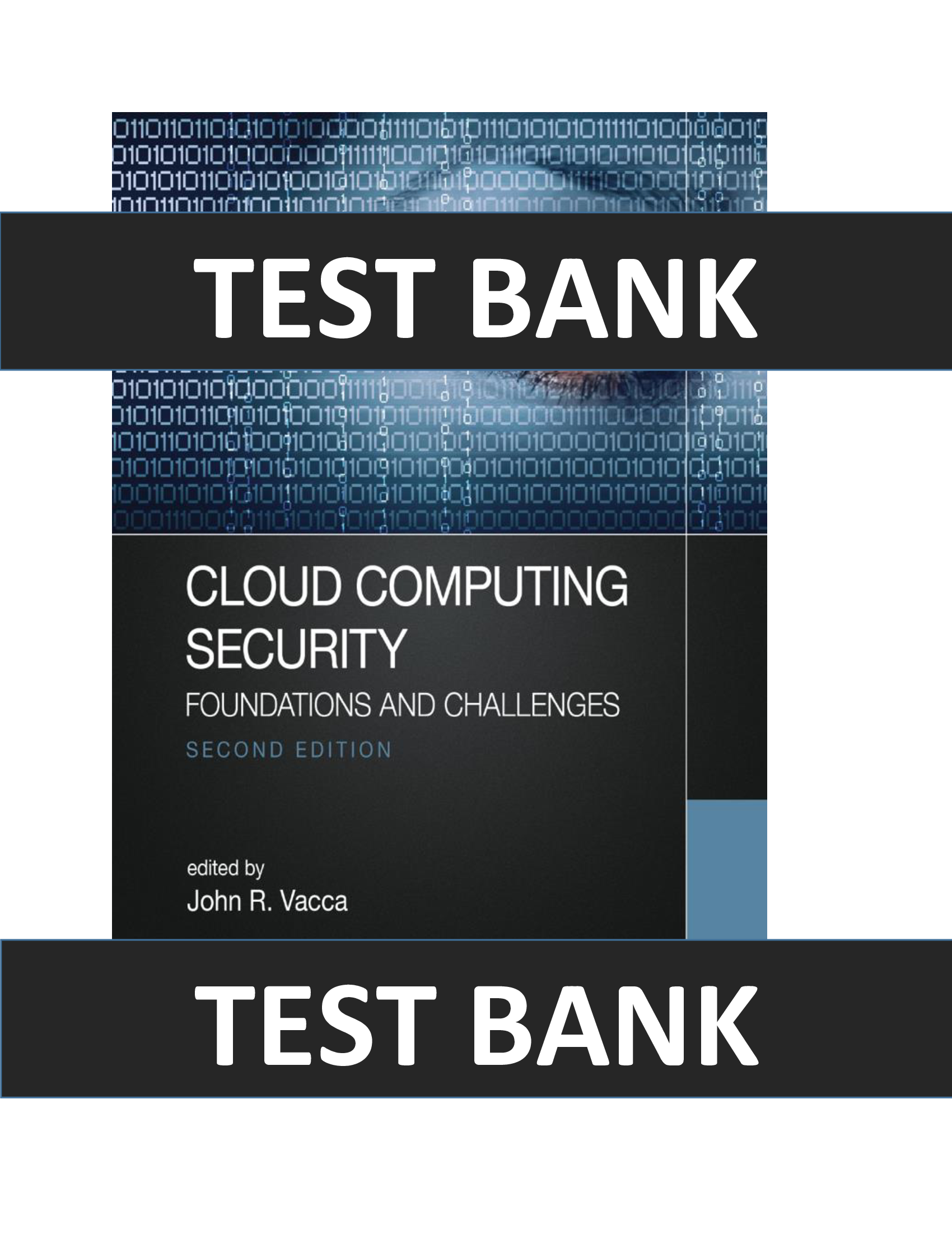 Test Bank for Cloud Computing Security 2nd Edition Foundations and Challenges by John R. Vacca