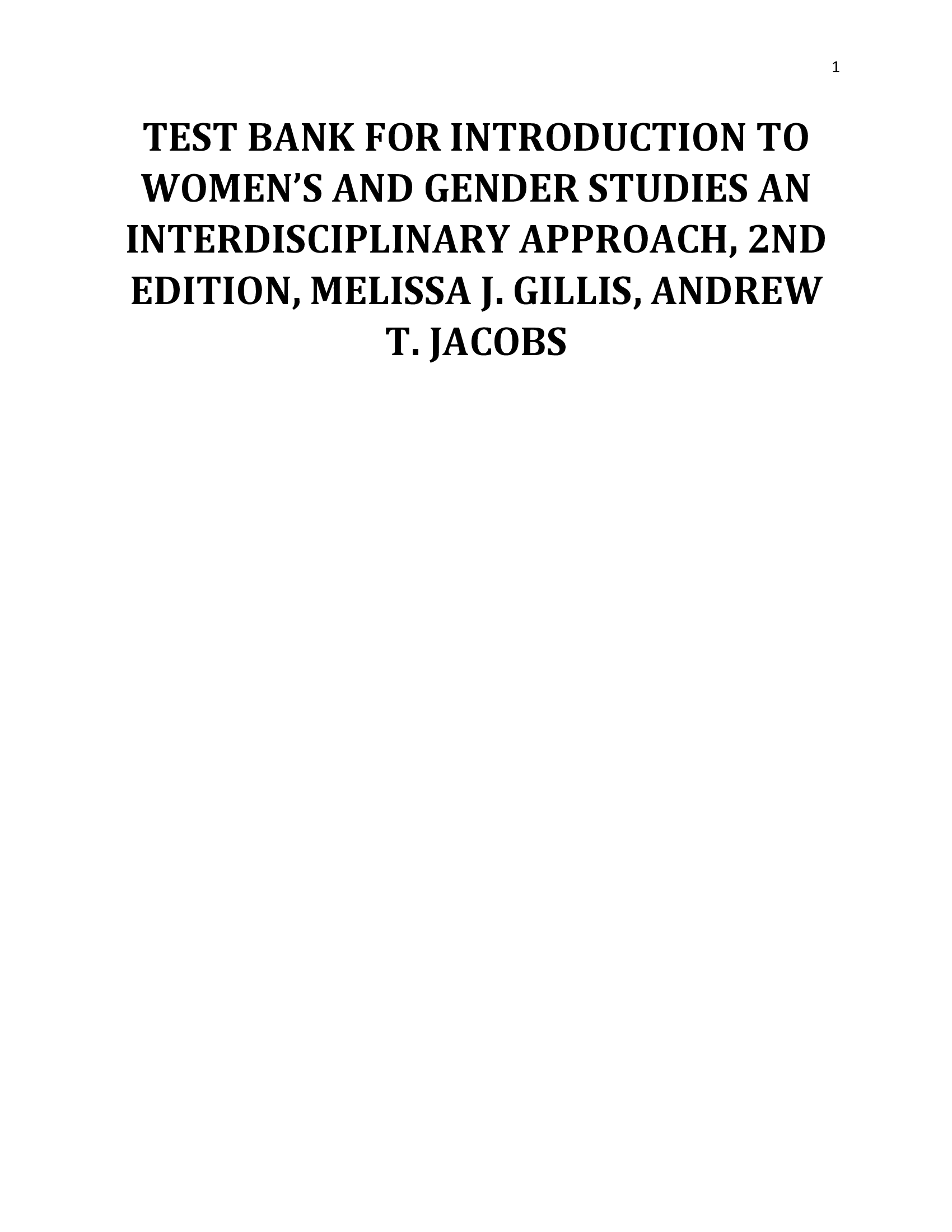 TEST BANK FOR INTRODUCTION TO WOMEN’S AND GENDER STUDIES AN INTERDISCIPLINARY APPROACH, 2ND EDITION, MELISSA J. GILLIS, ANDREW T. JACOBS