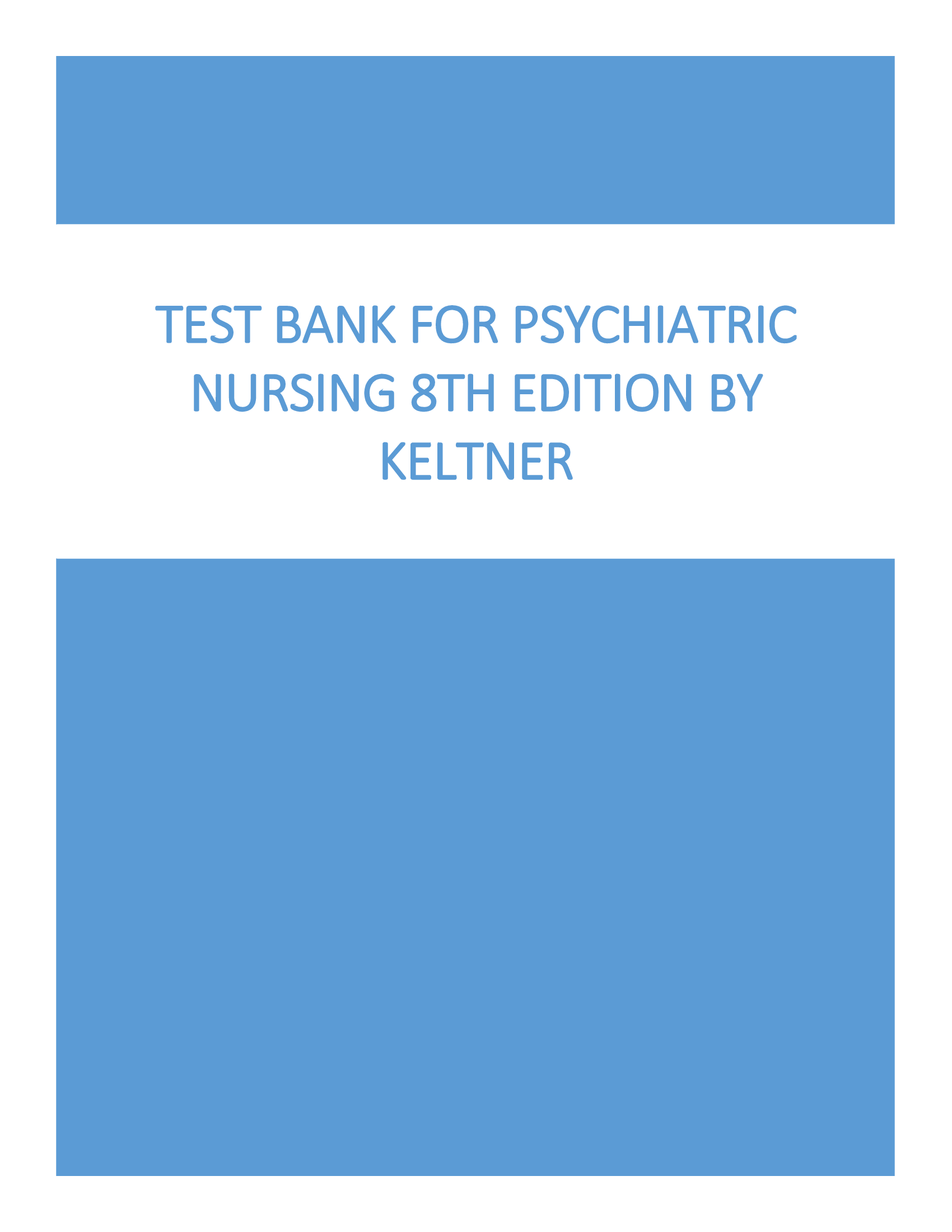 Test Bank for Psychiatric Nursing 8th Edition by Keltner