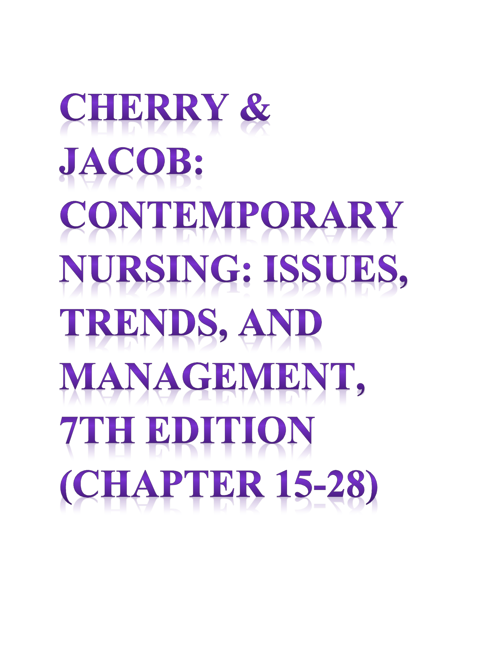 Cherry & Jacob Contemporary Nursing Issues, Trends, and Management, 7th Edition