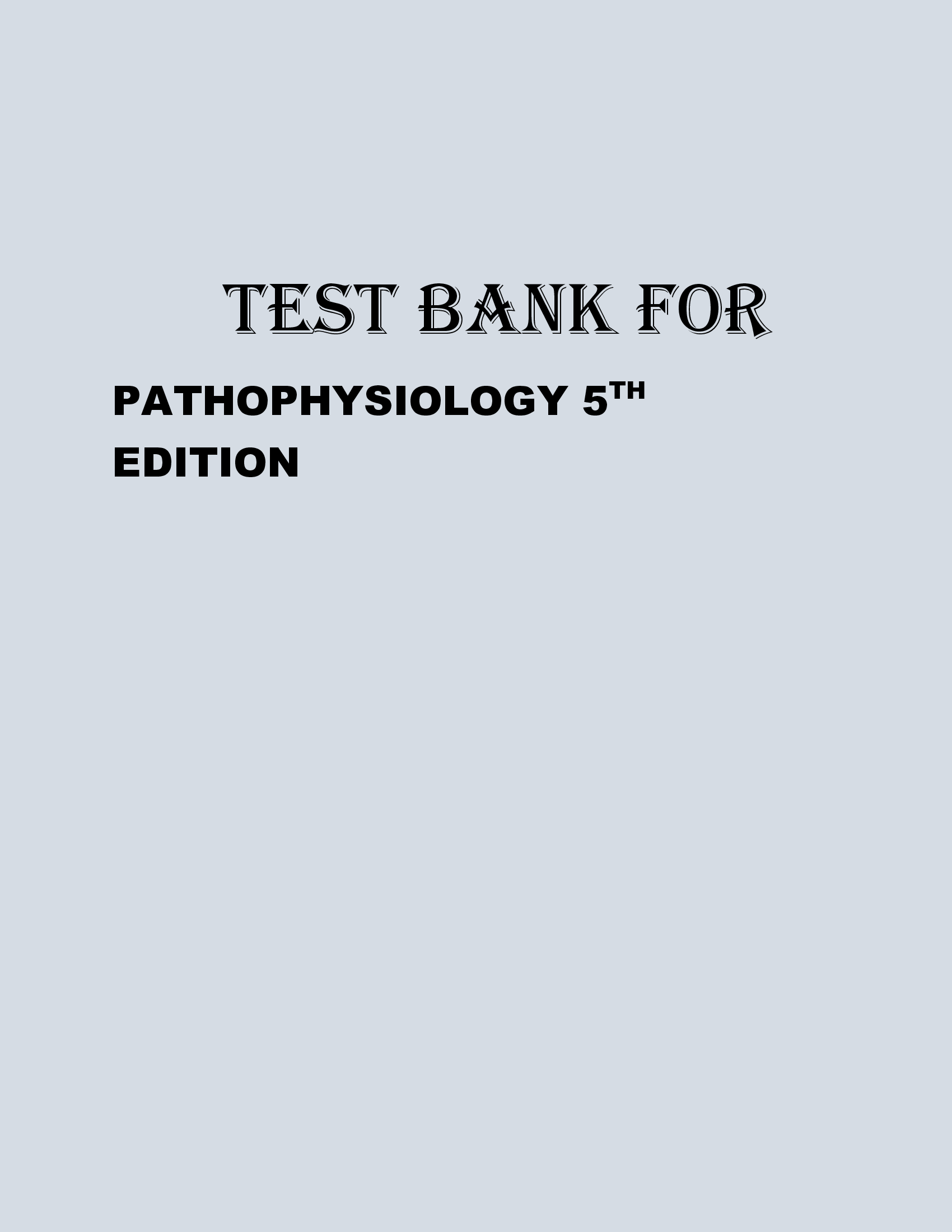 Test Bank for Gould’s Pathophysiology for the Health Professions – 5th Edition