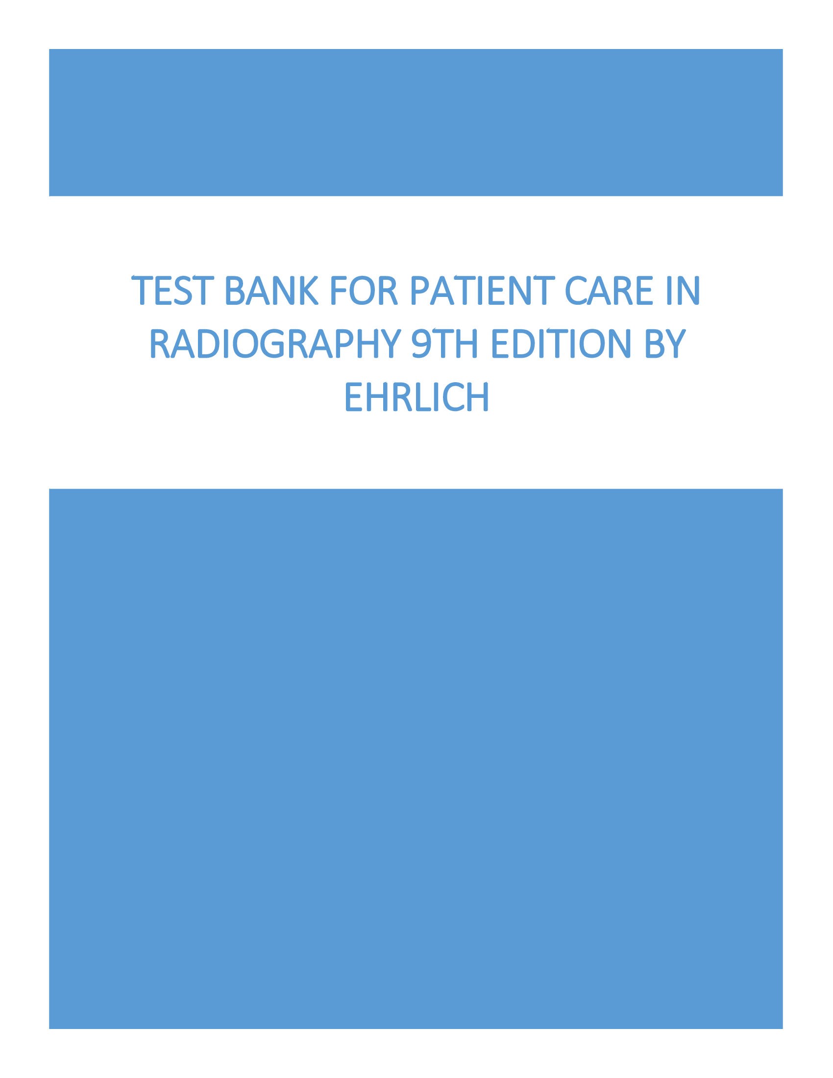 Test Bank for Patient Care in Radiography 9th Edition by Ehrlich.