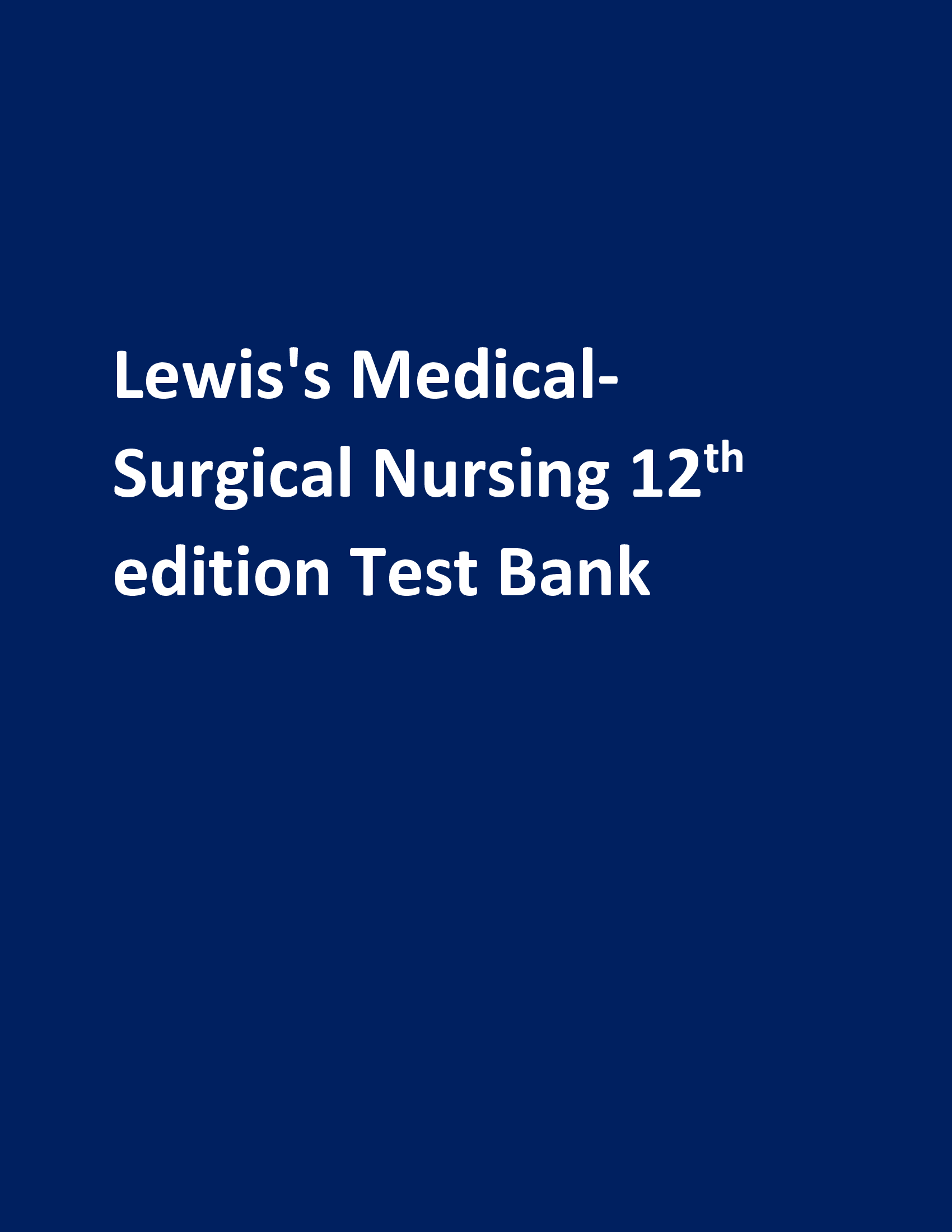 Lewis Medical Surgical Nursing 12th Edition Test Bank