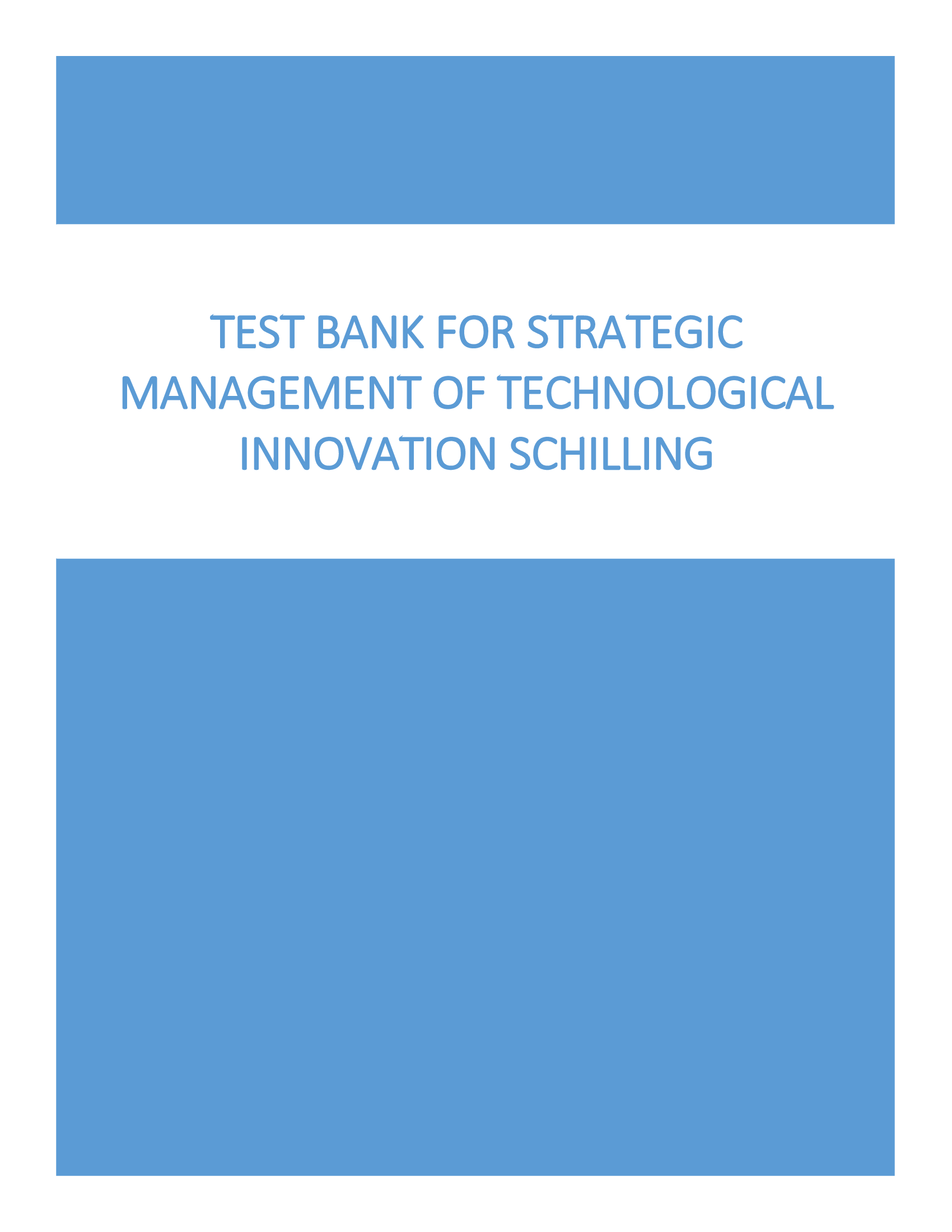 Test Bank for Strategic Management of Technological Innovation 6th Edition Schilling