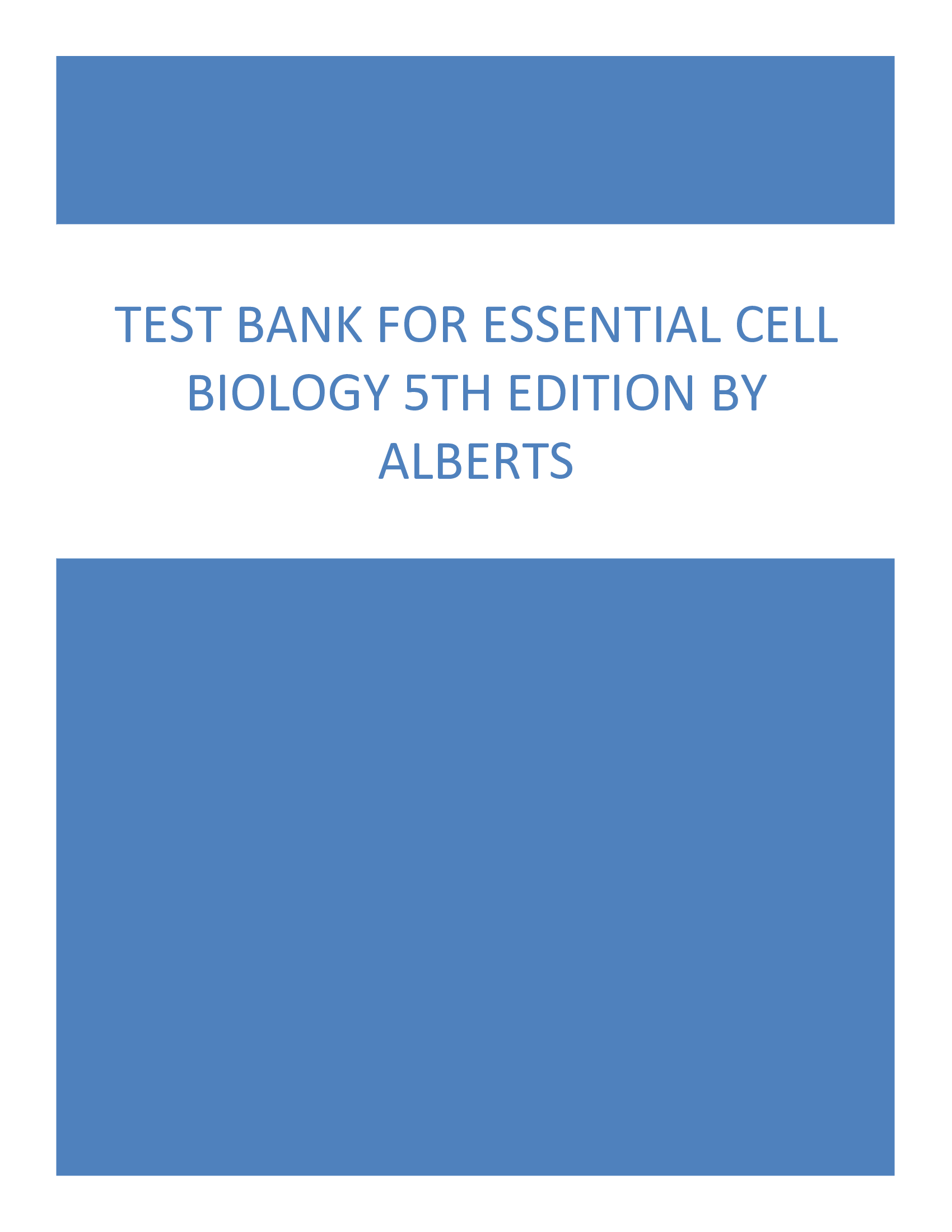 Test Bank Essential Cell Biology 5th Edition Alberts Hopkin Questions & Answers with rationales (Chapter 1-20)