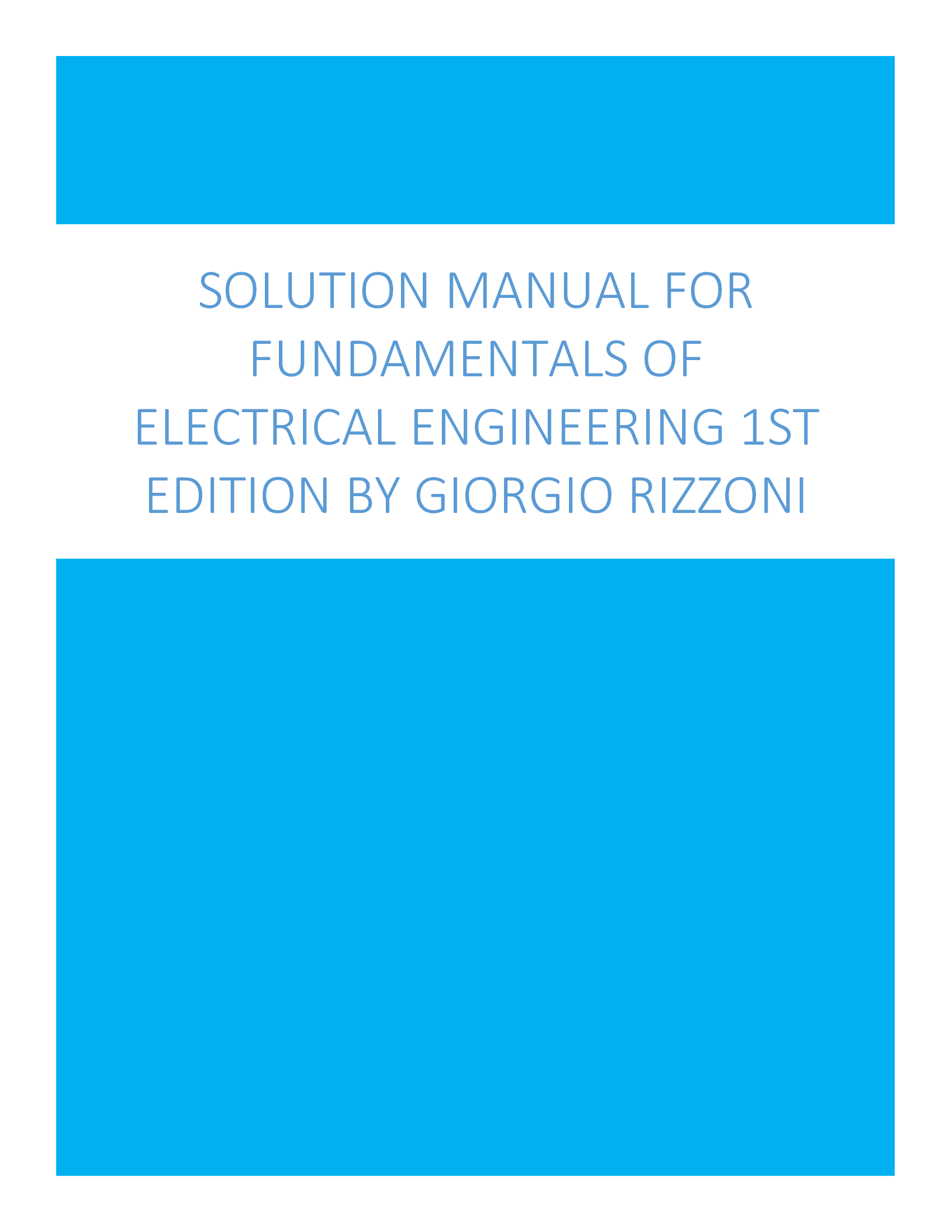 Solution Manual for Fundamentals of Electrical Engineering 1st Edition By Giorgio Rizzoni