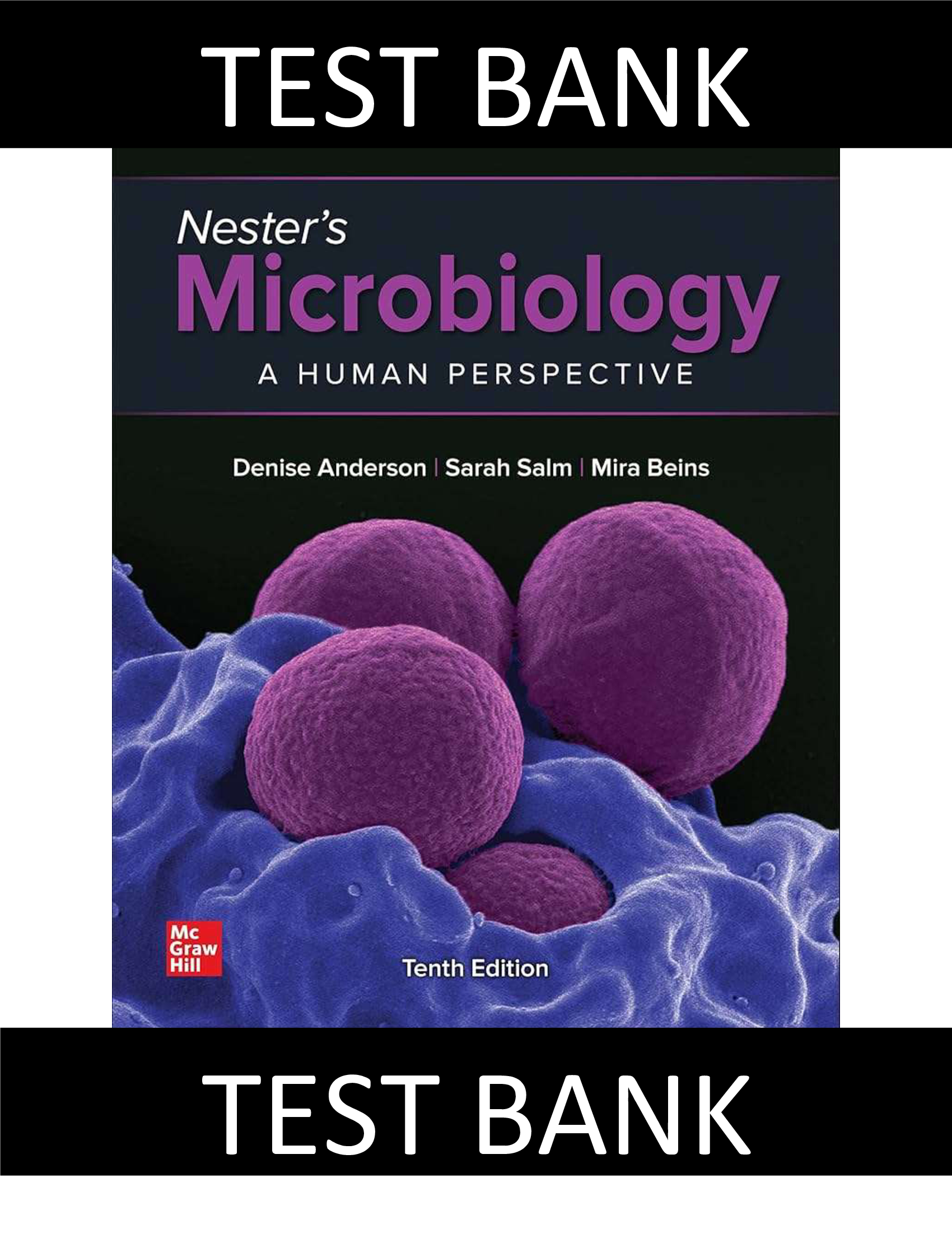 Test Bank for Nester’s Microbiology, A Human Perspective, 10th Edition, Denise Anderson, Sarah Salm Eugene Nester